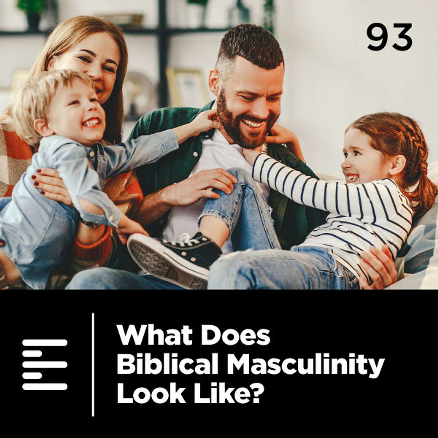 93 - What Does Biblical Masculinity Look Like episode artwork