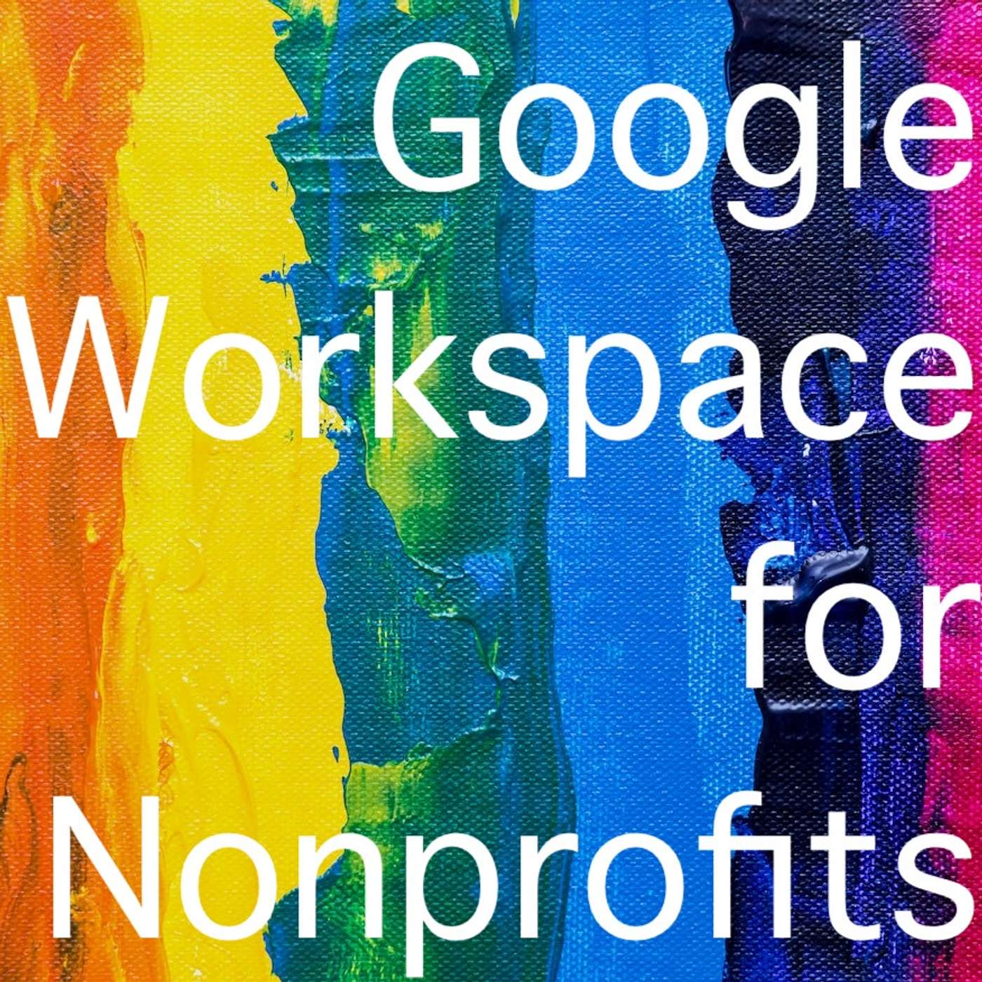 Google Workspace for Nonprofits pt 1
