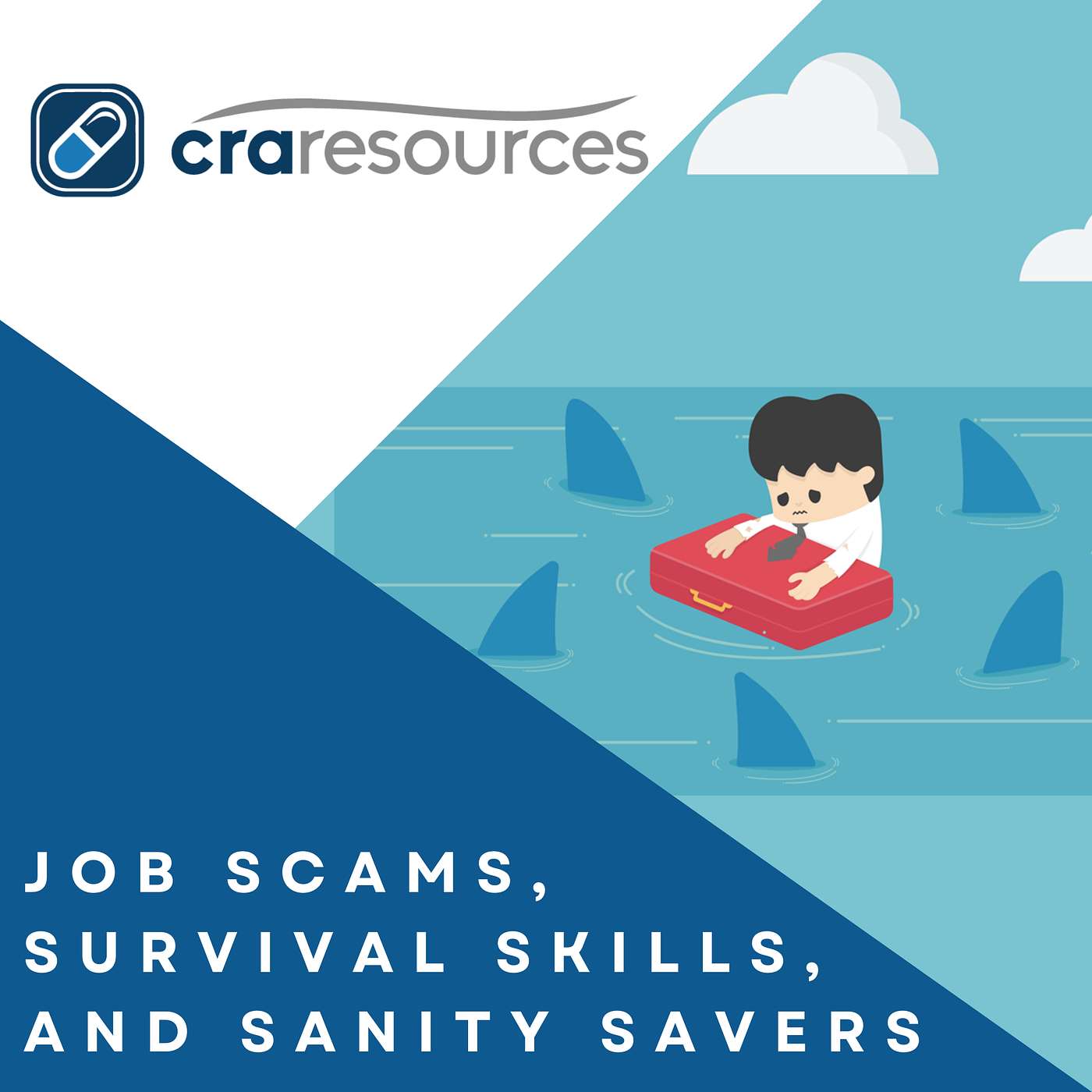 Job Scams, Survival Skills, and Sanity Savers