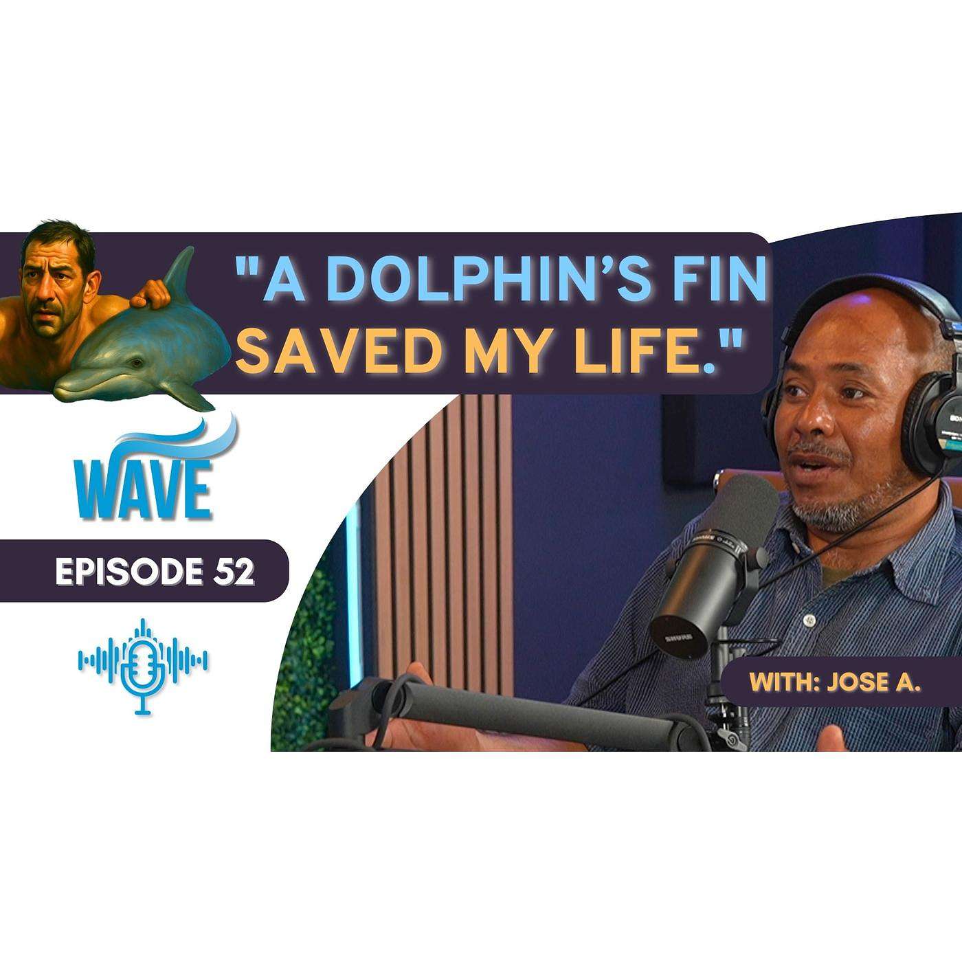 A Dolphin's Fin Saved My Life With Jose A. (52)