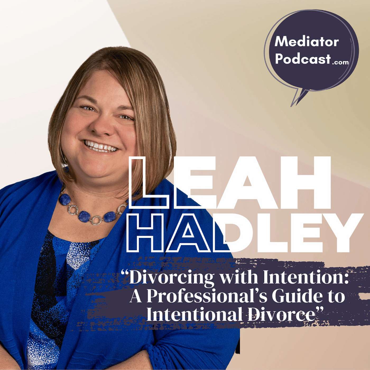 MediatorPodcast.com - Mediation, Negotiation & Collaboration