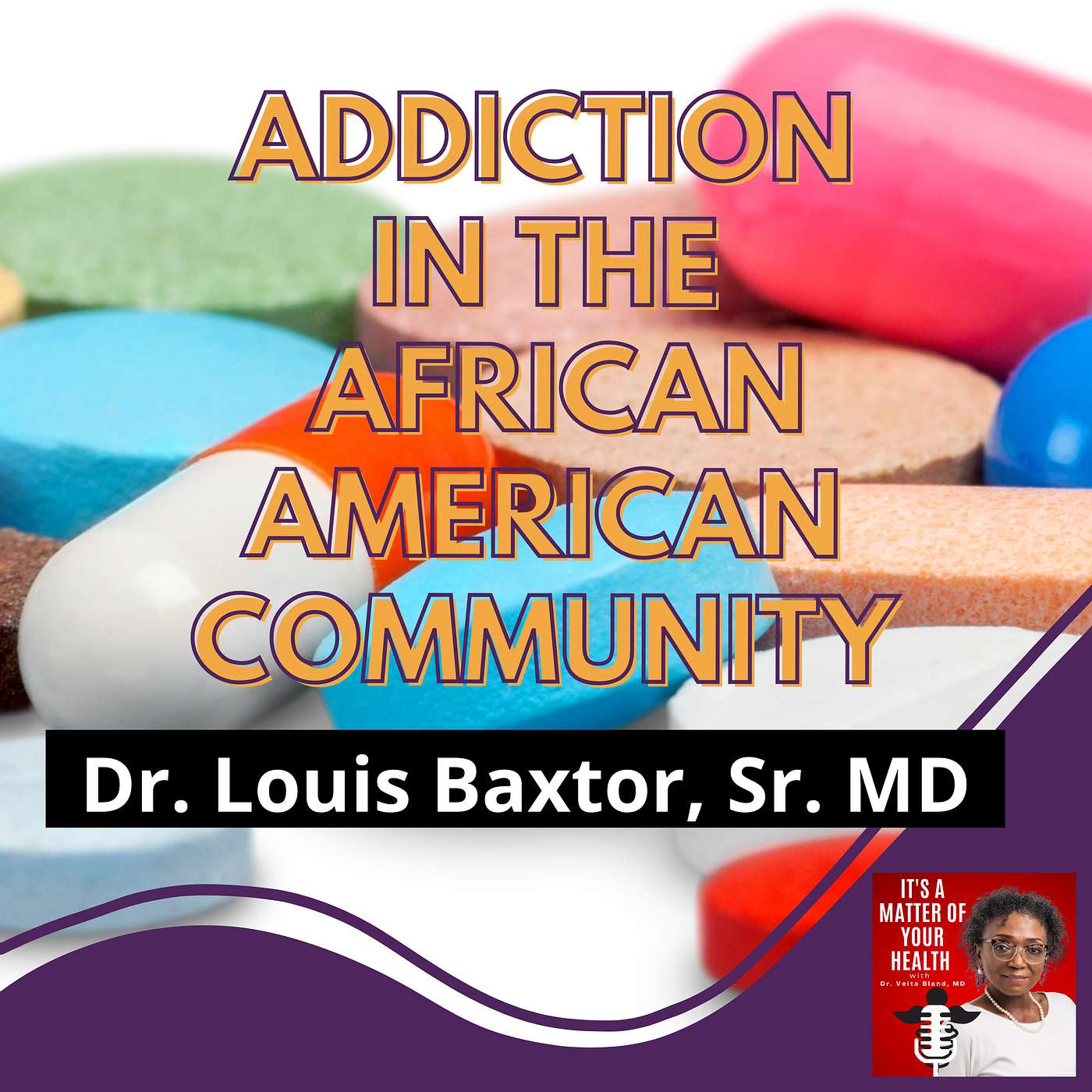It’s a Matter of Your Health with Dr. Veita Bland