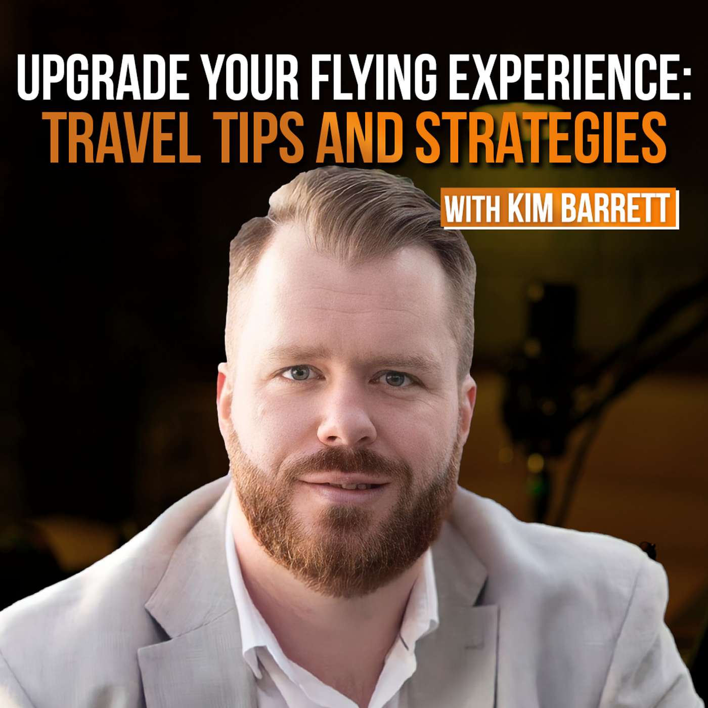 Upgrade Your Flying Experience: Travel Tips and Strategies episode artwork