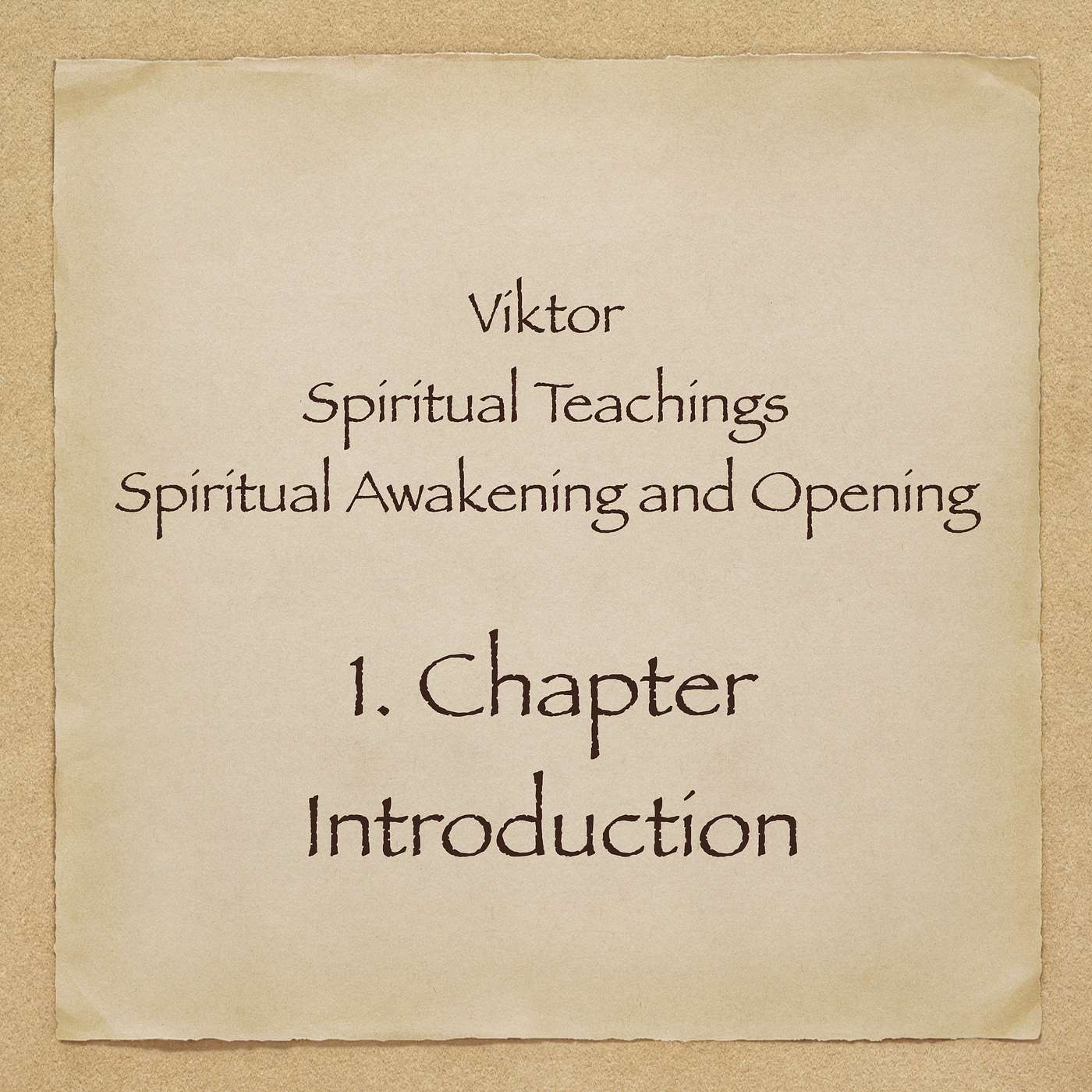Viktor - Spiritual Teachings - Chapter 1 - Introduction episode artwork