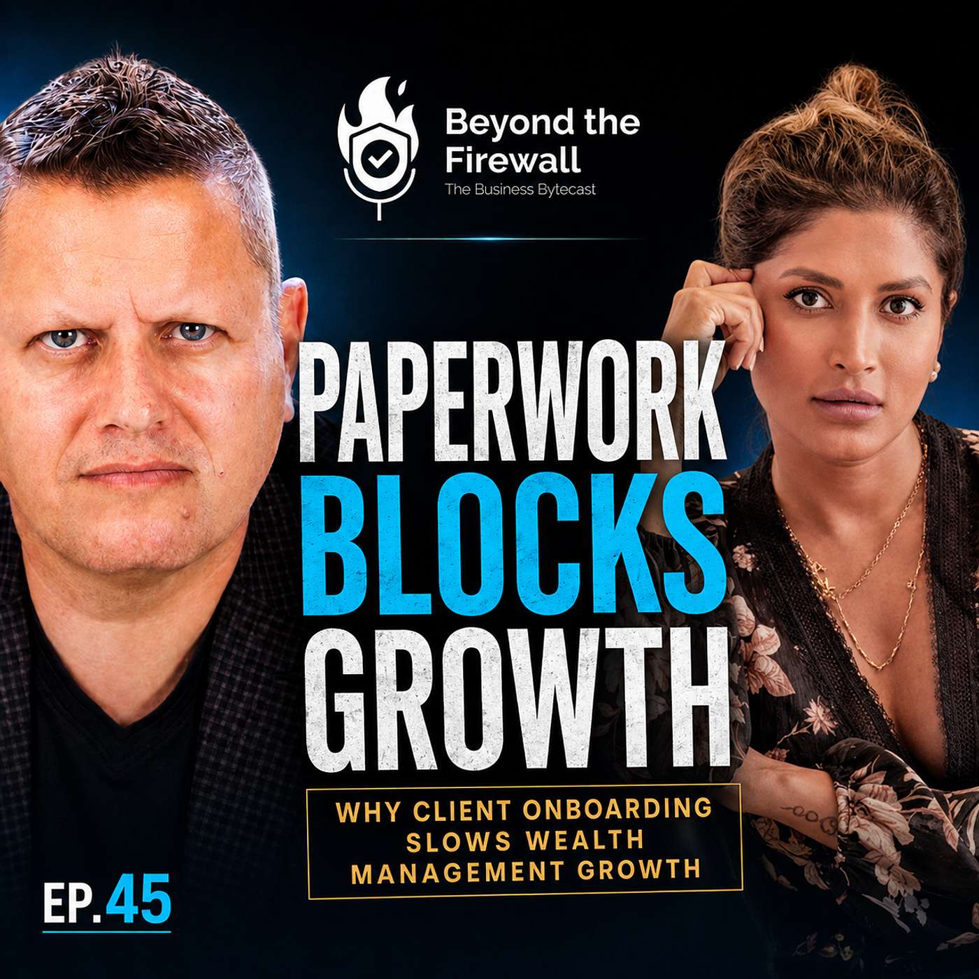 Why Client Onboarding Slows Wealth Management Growth - Ara Coutts l Beyond the Firewall Ep. 45 episode artwork
