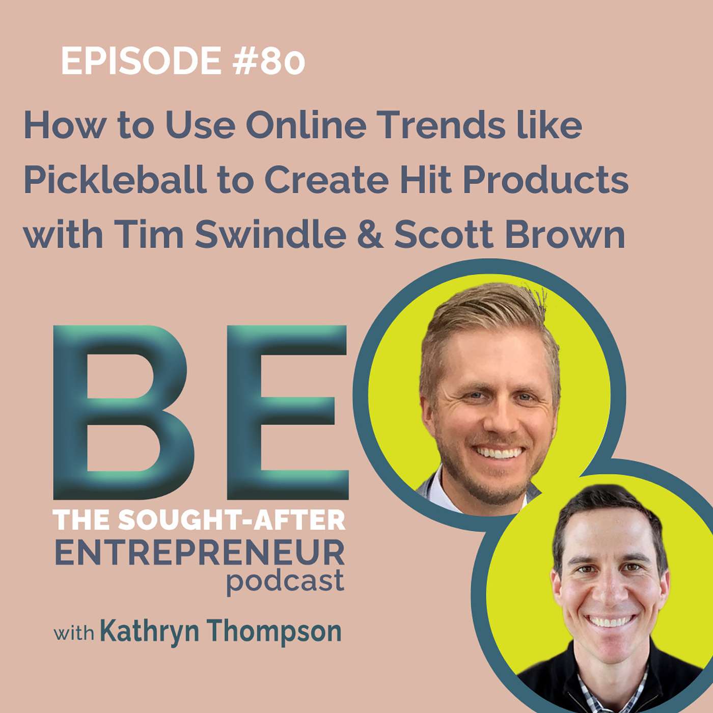 How to Use Online Trends like Pickleball to Create Hit Products with Tim Swindle & Scott Brown