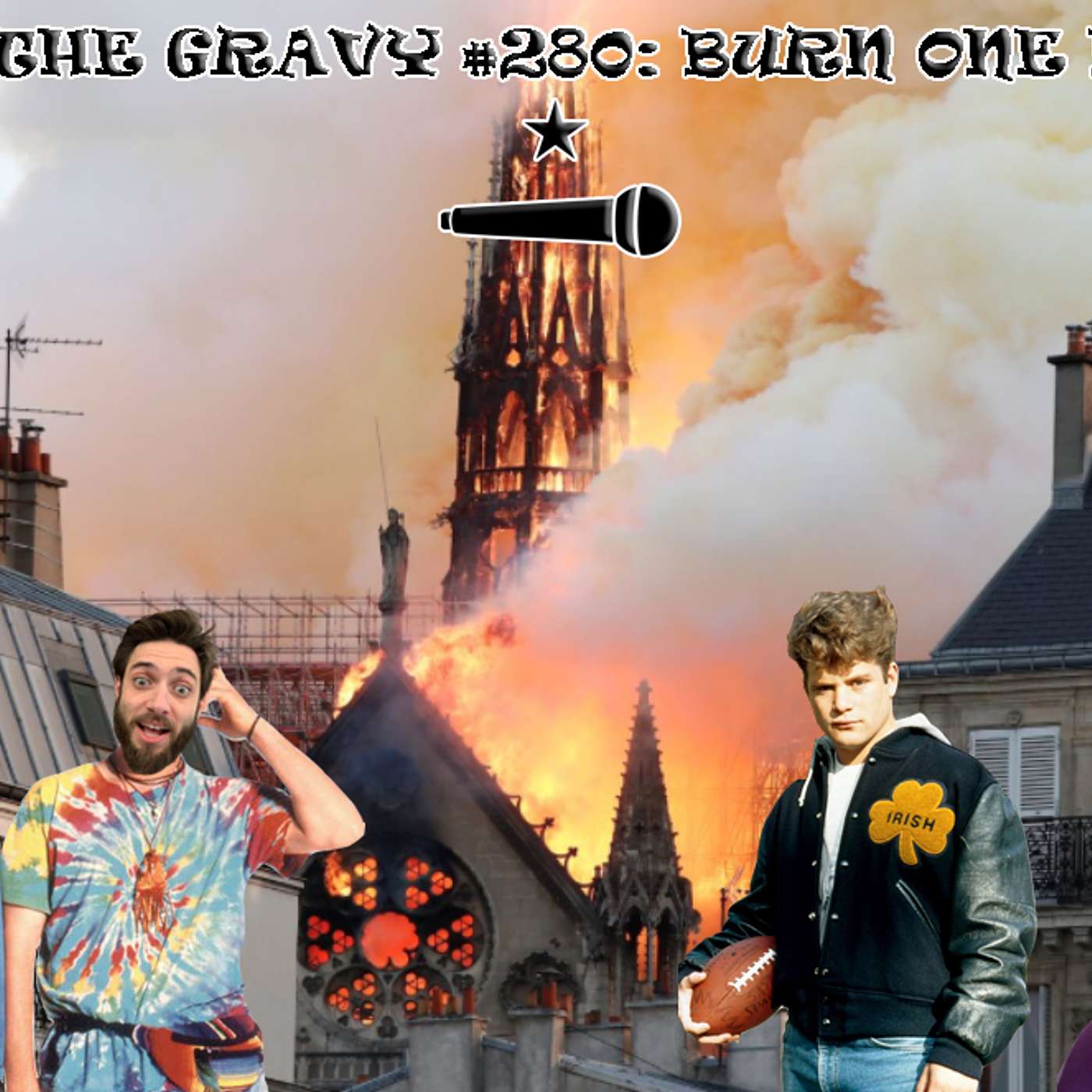Pass The Gravy #280: Burn One Down