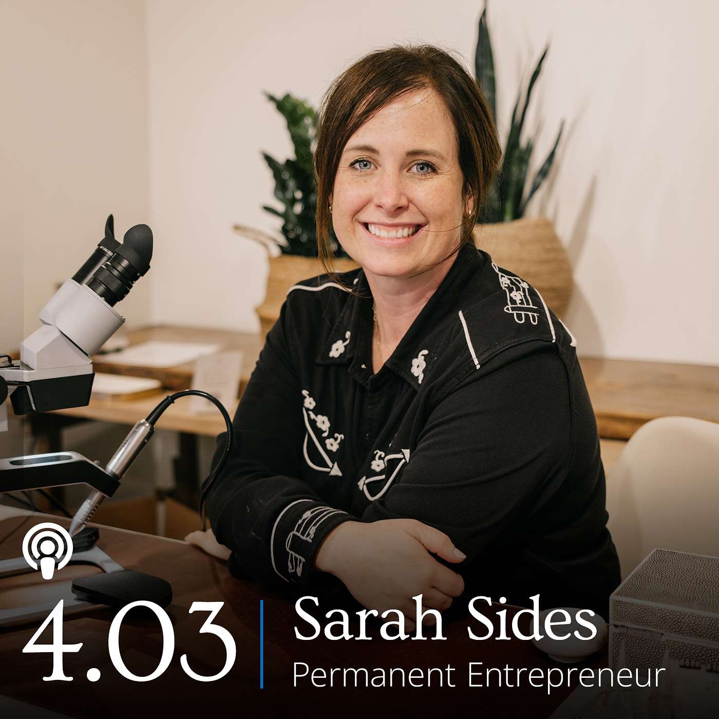 S4-03: Sarah Sides, Permanent Entrepreneur