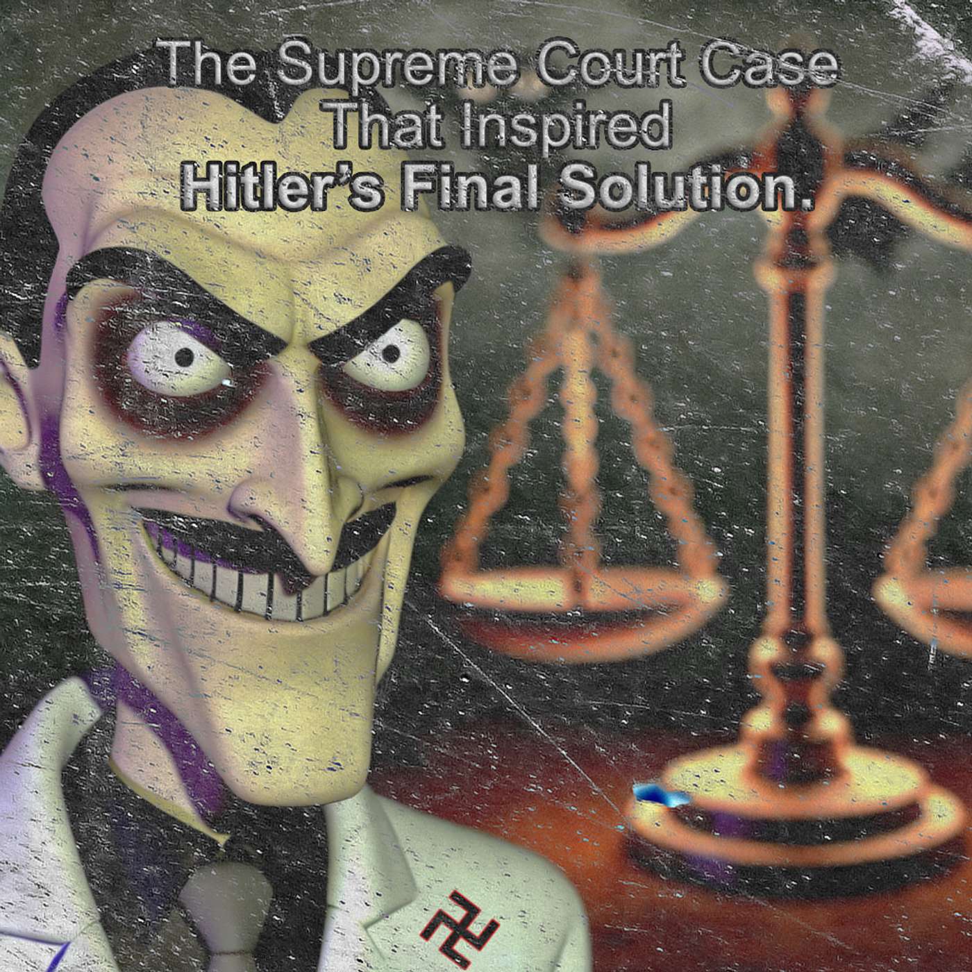 Buck v. Bell: The Supreme Court Case That Inspired Hitler’s Final Solution.