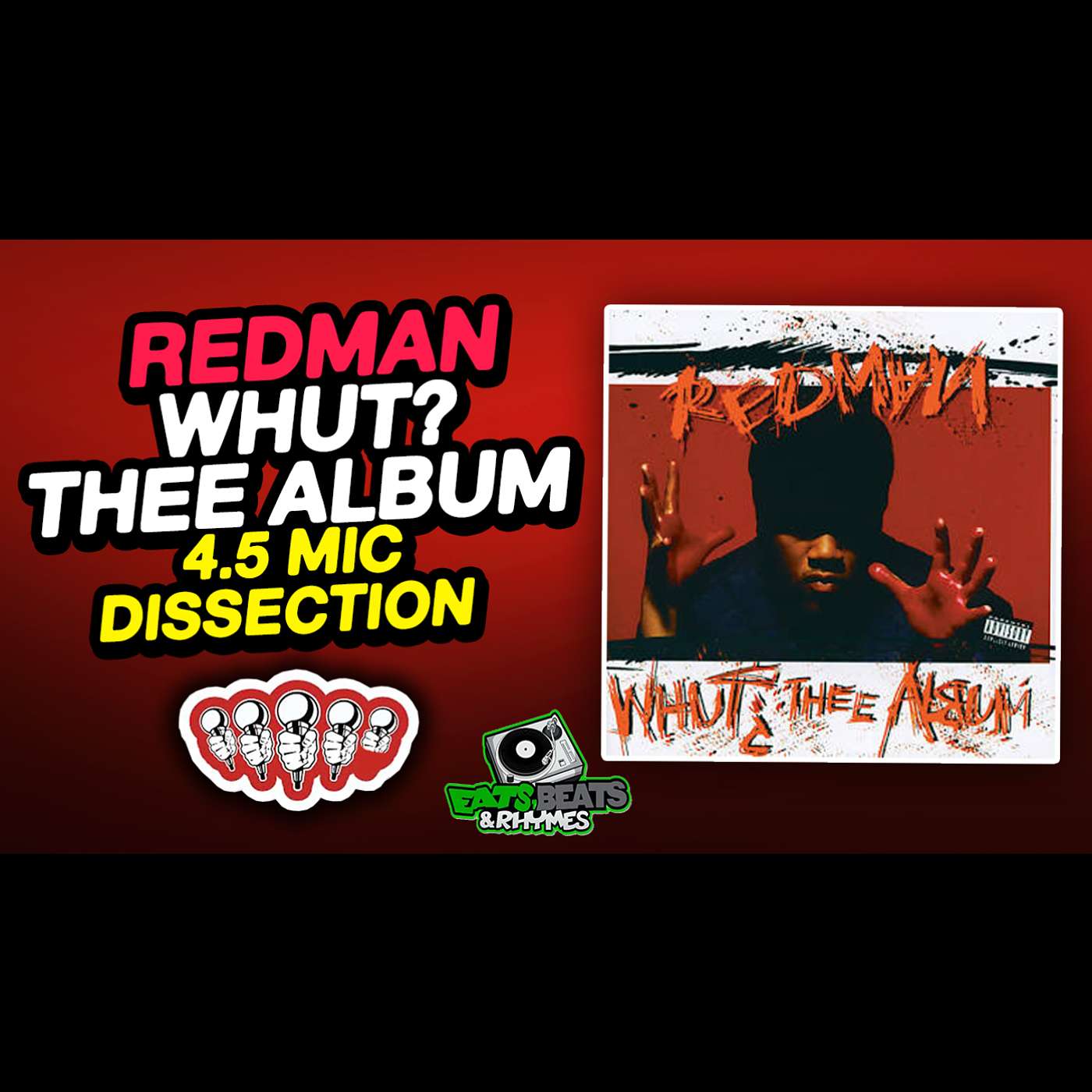 REDMAN THE 4.5 MIC DISSECTION OF... "WHUT THEE ALBUM"/ IS REDMAN'S 1ST LP A CLASSIC???