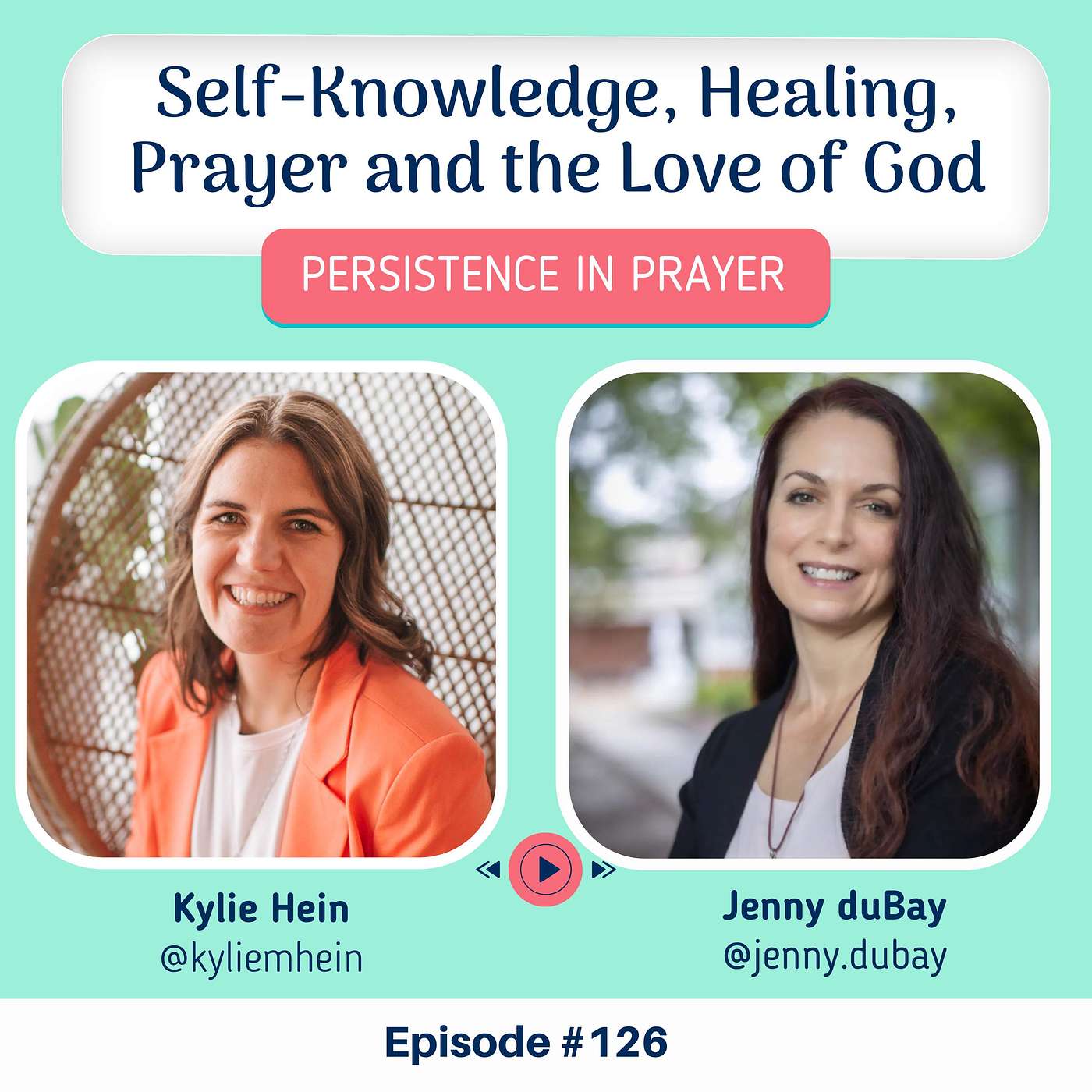 #126 Self-Knowledge, Healing, Prayer and the Love of God with Jenny duBay
