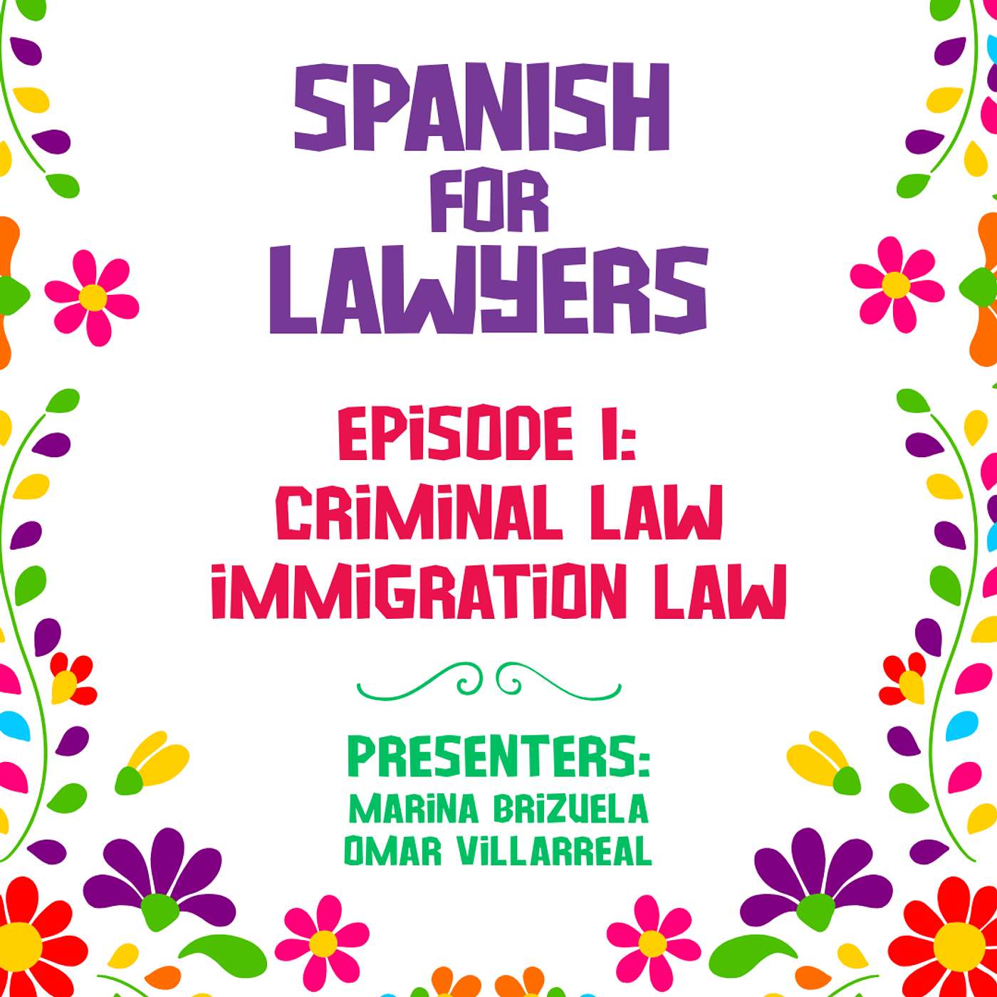 Spanish for Lawyers | EP. 1: Criminal Law; Immigration Law episode artwork