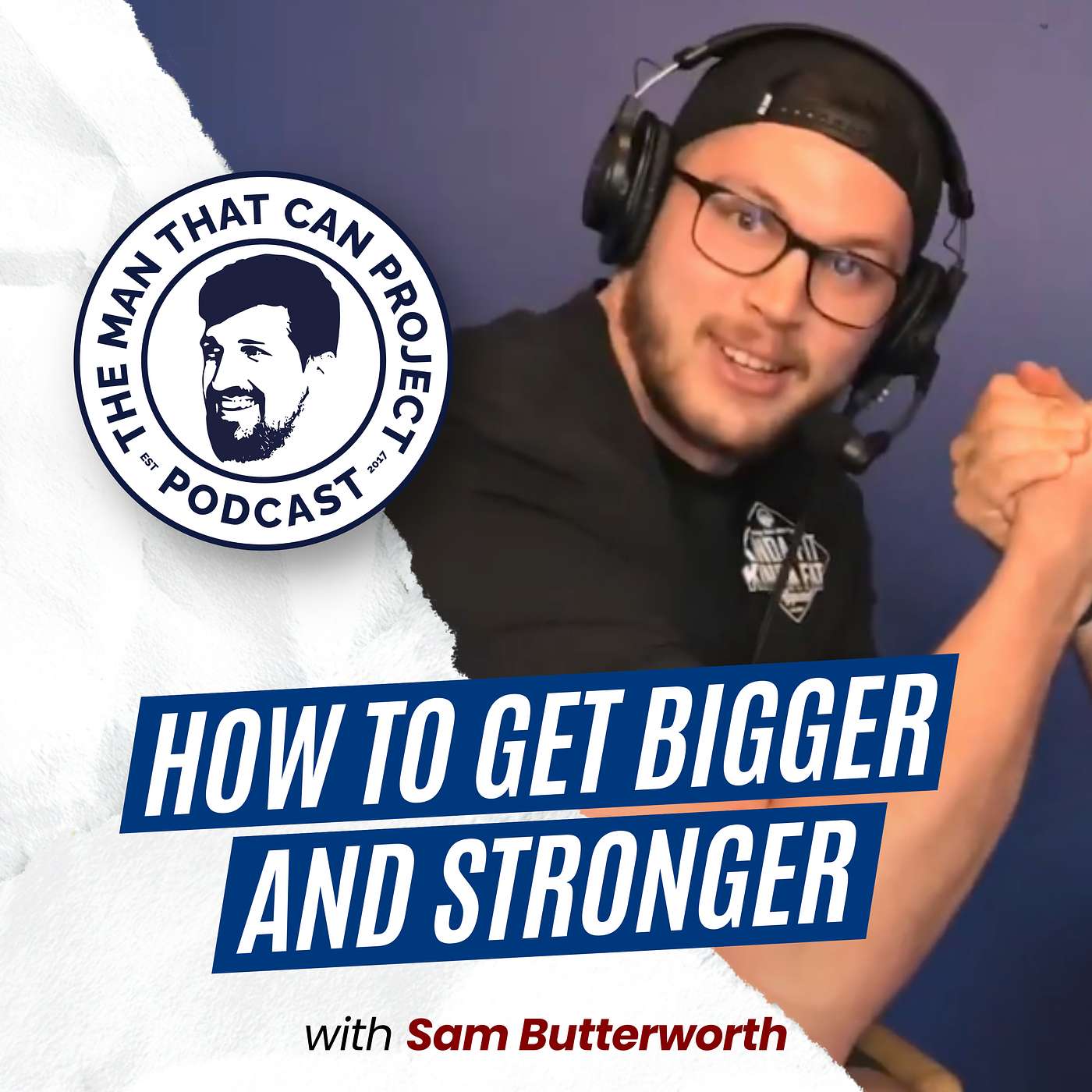 How to Get Bigger and Stronger with Sam Butterworth #380