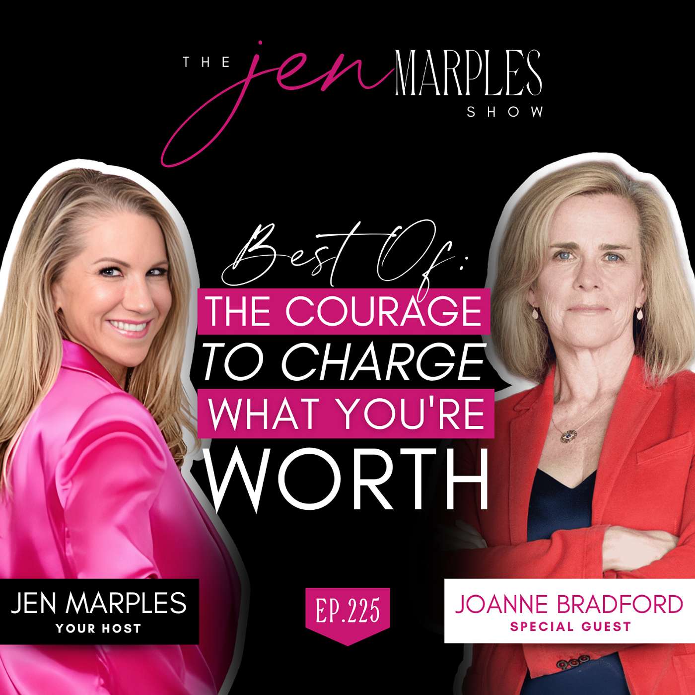 Best Of: The Courage to Charge What You're Worth with Joanne Bradford, Chief Money Officer