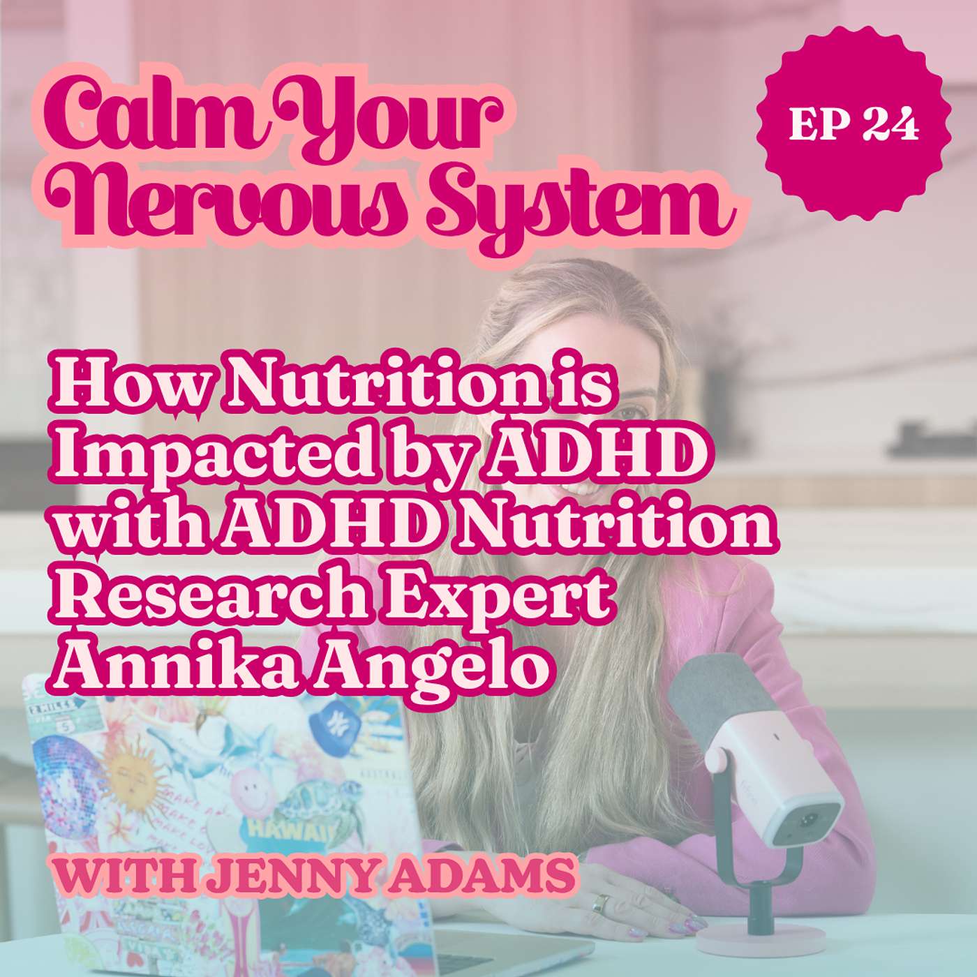 How Nutrition is Impacted by ADHD with ADHD Nutrition Research Expert Annika Angelo | Episode 24 episode artwork