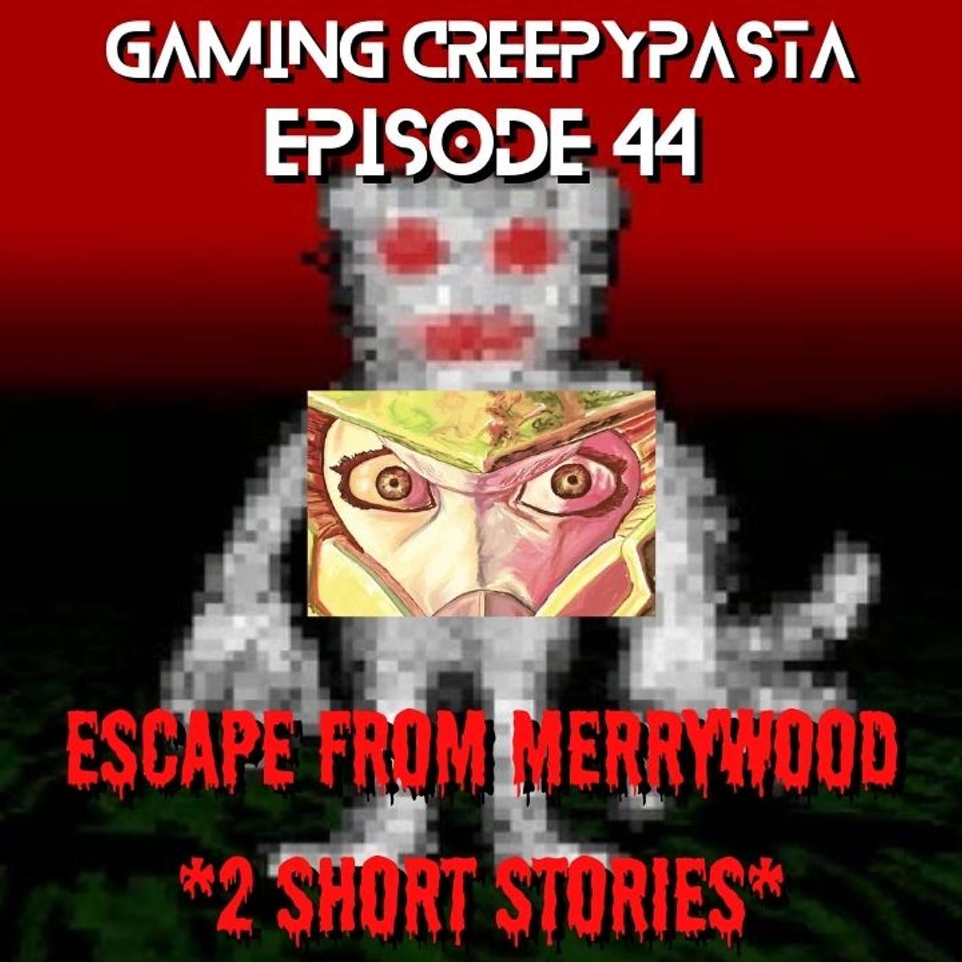 Escape From Merrywood (2 Short Creepypasta Stories)