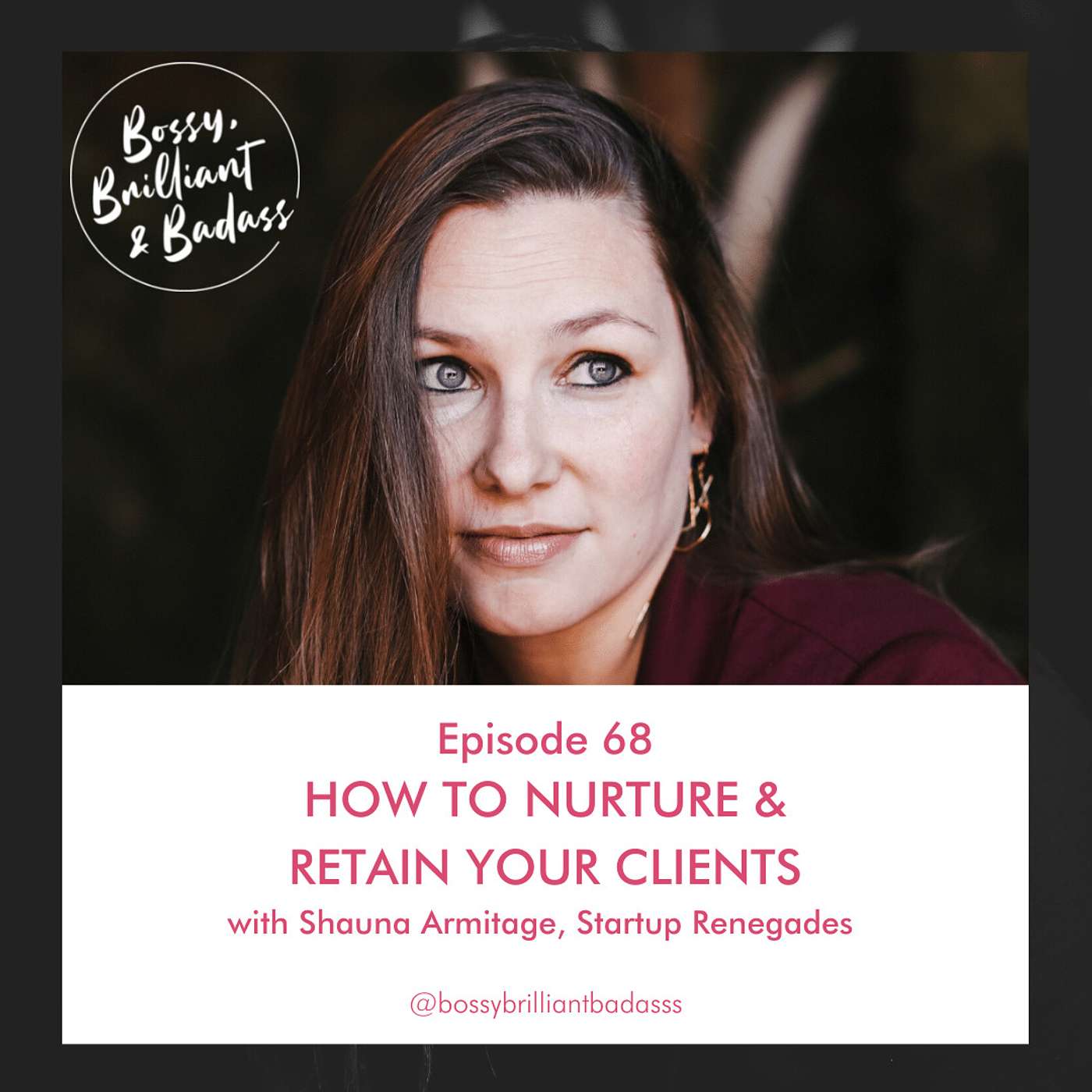 cover of episode How to Nurture and Retain Your Customers (with Shauna Armitage)