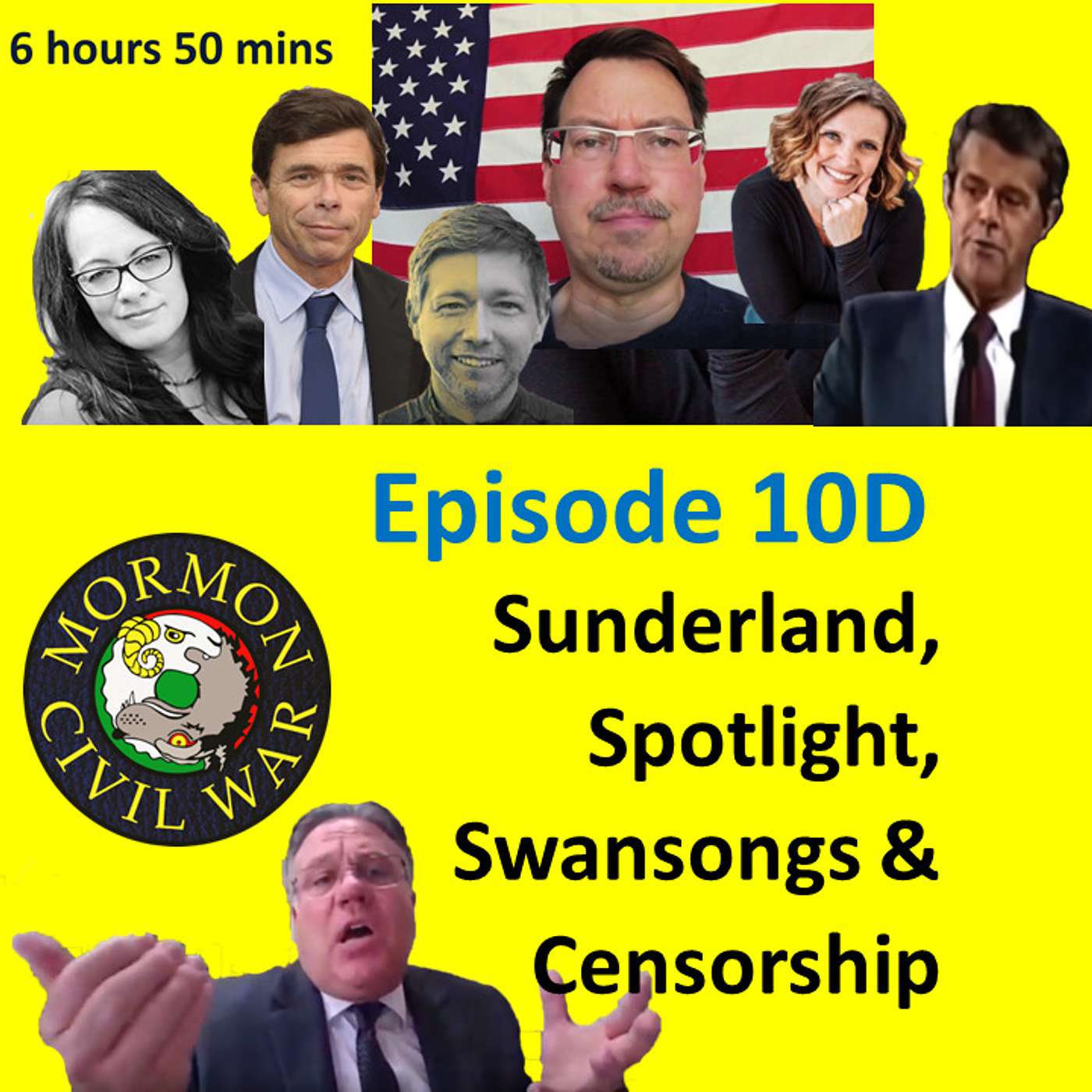 CvP 10D Christians v Pharisees: Choosing Sides And How To Fight For Them In The Mormon Civil War EPISODE 10D - SUNDERLAND, SPOTLIGHT, SWANSONGS & CENSORSHIP