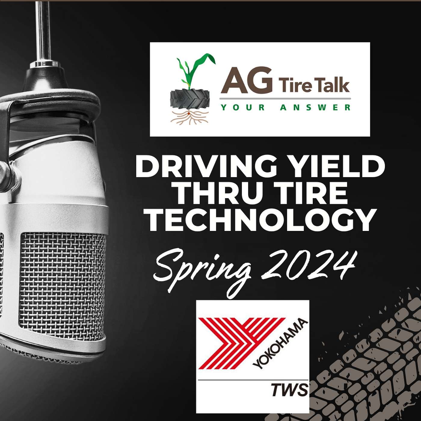 AG Tire Talk’s Driving Yield thru Tire Technology