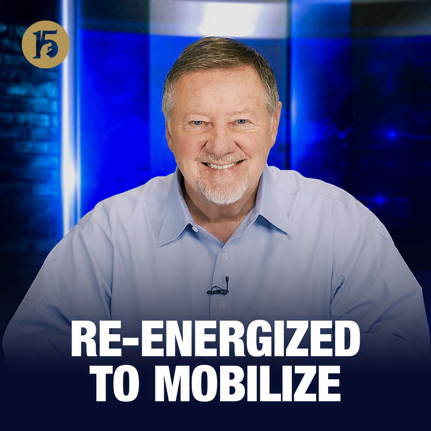 Re-energized to Mobilize | Give Him 15: Daily Prayer with Dutch | February 11, 2026