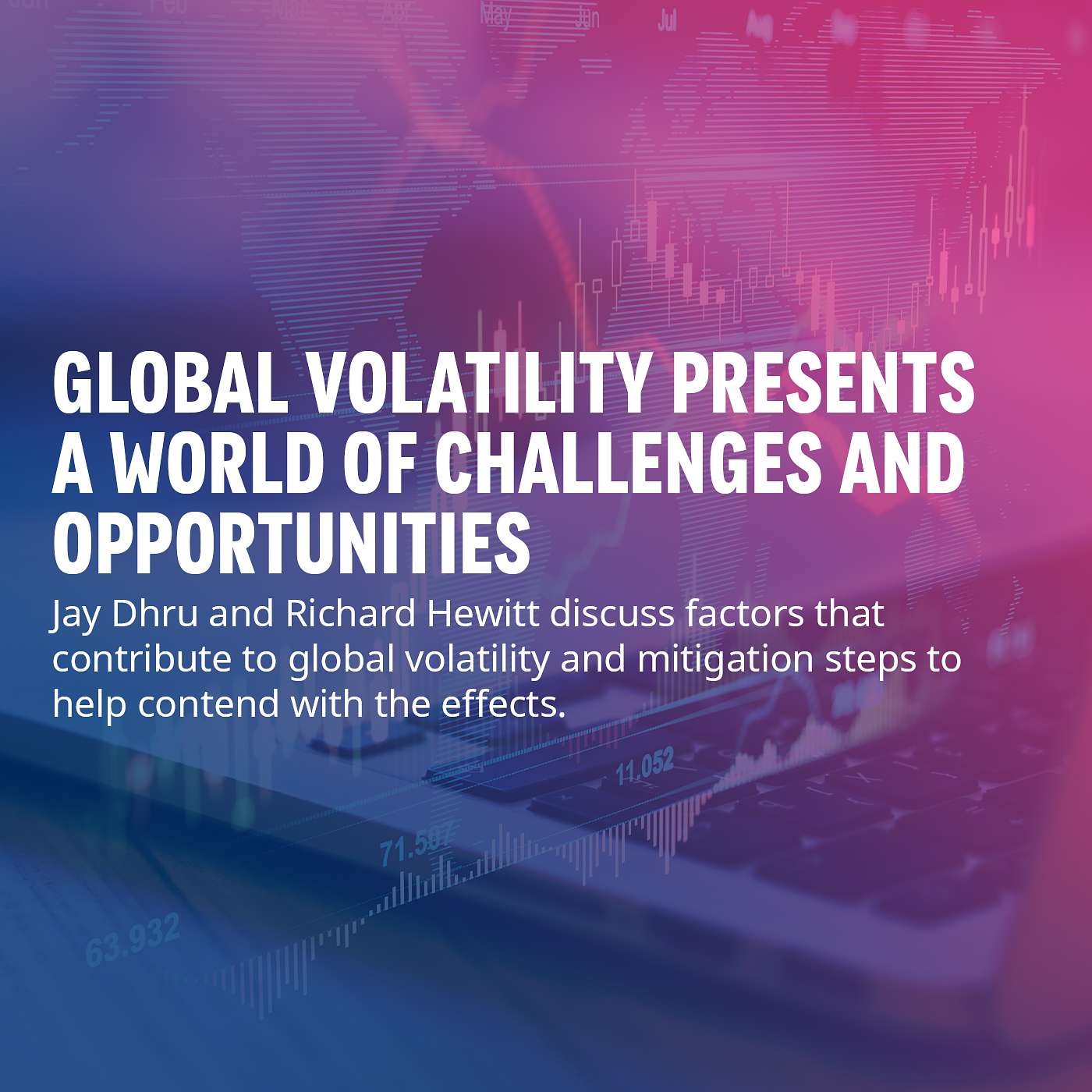 Fo[RE]sight Ep11: GLOBAL VOLATILITY PRESENTS A WORLD OF CHALLENGES AND OPPORTUNITIES