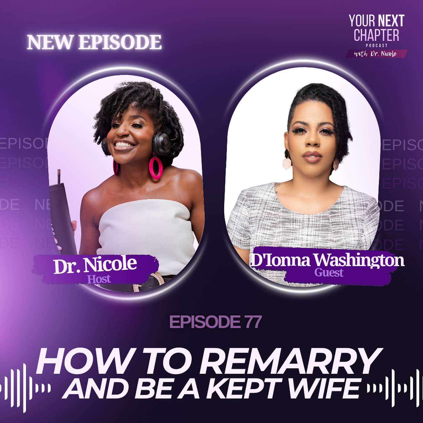 How to Remarry and Be a Kept Wife (w/ D'Ionna Washington) episode artwork