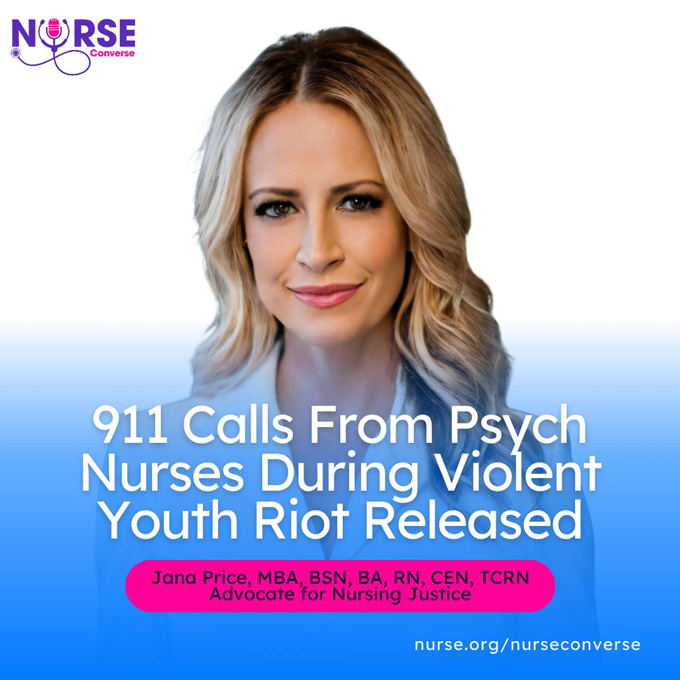 911 Calls From Psych Nurses During Violent Youth Riot Released (With Jana Price)