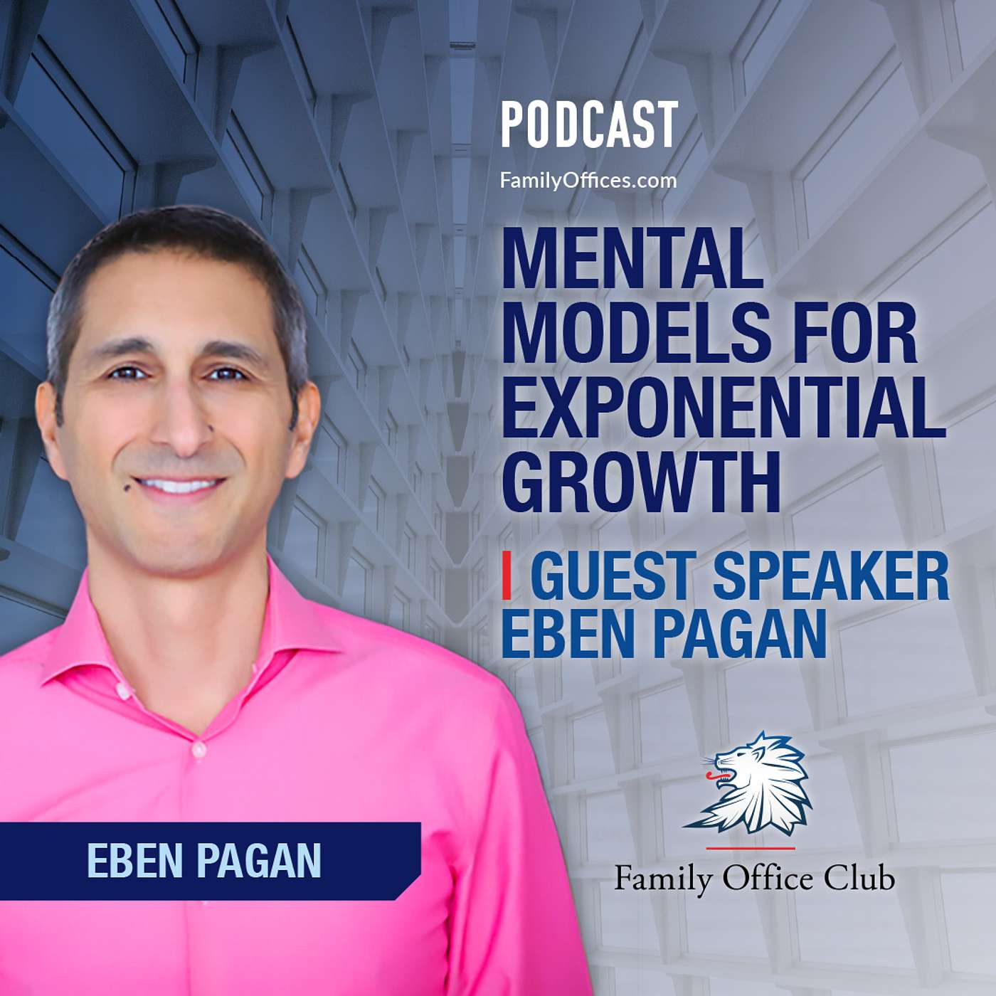 Mental Models for Exponential Growth | Guest Speaker Eben Pagan