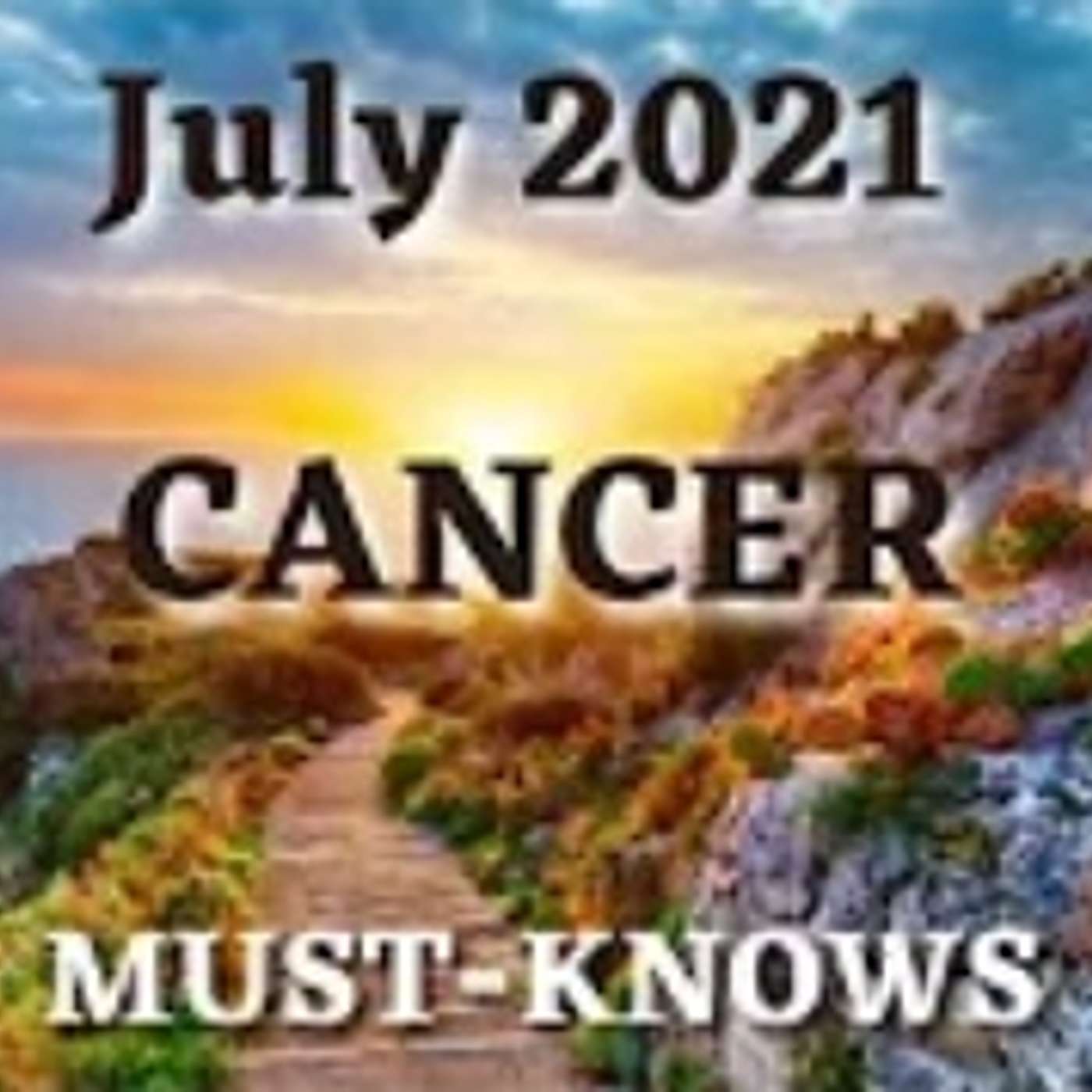 Cancer July 2021 Astrology (Must-Knows)