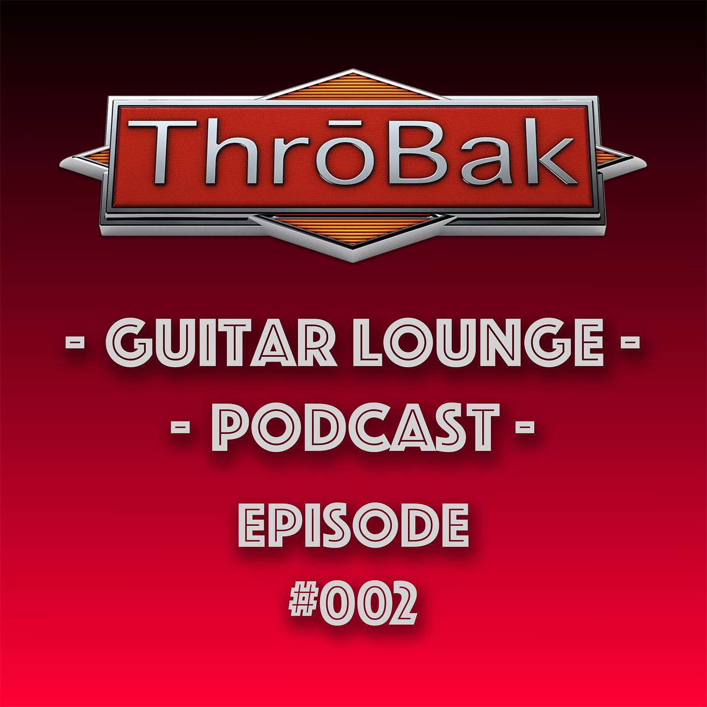 Broken Guitar Necks: Tone Heaven or Trash? (ThroBak Guitar Lounge Podcast - Episode: 002) episode artwork