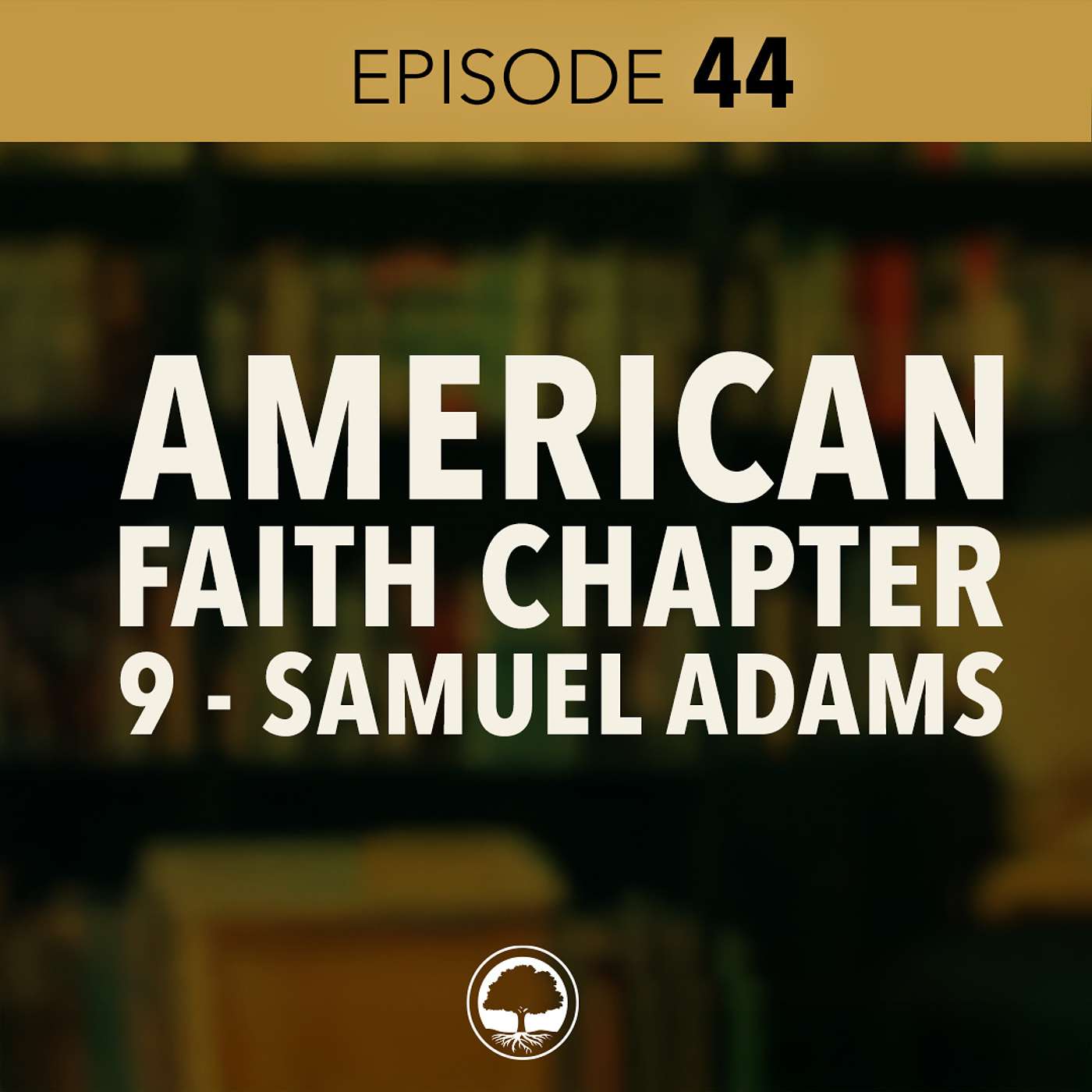 American Faith Chapter 9 - Samuel Adams episode artwork