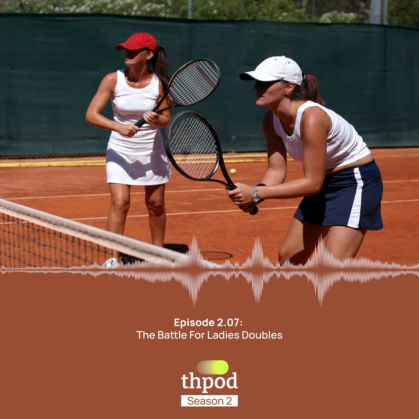 THPod 2.07: The Battle for Ladies Doubles