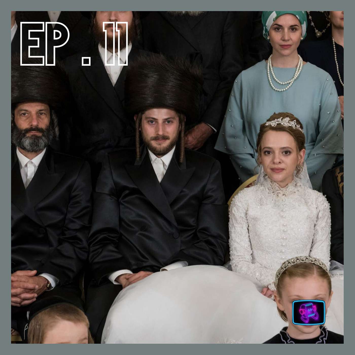 Ep. 11 | Unorthodox  : Wonderful or Terrifying ?