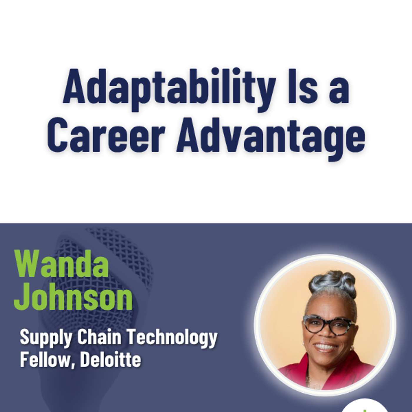 Adaptability Is a Career Advantage - with Wanda Johnson