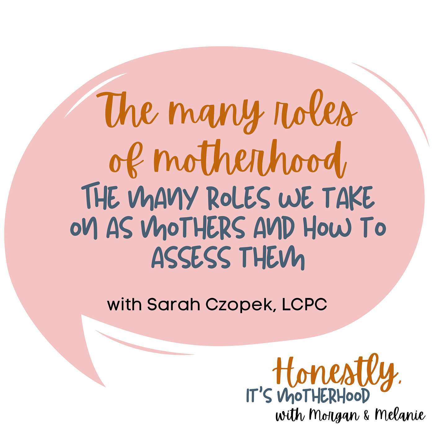 The Many Roles of Motherhood with Sarah Czopek