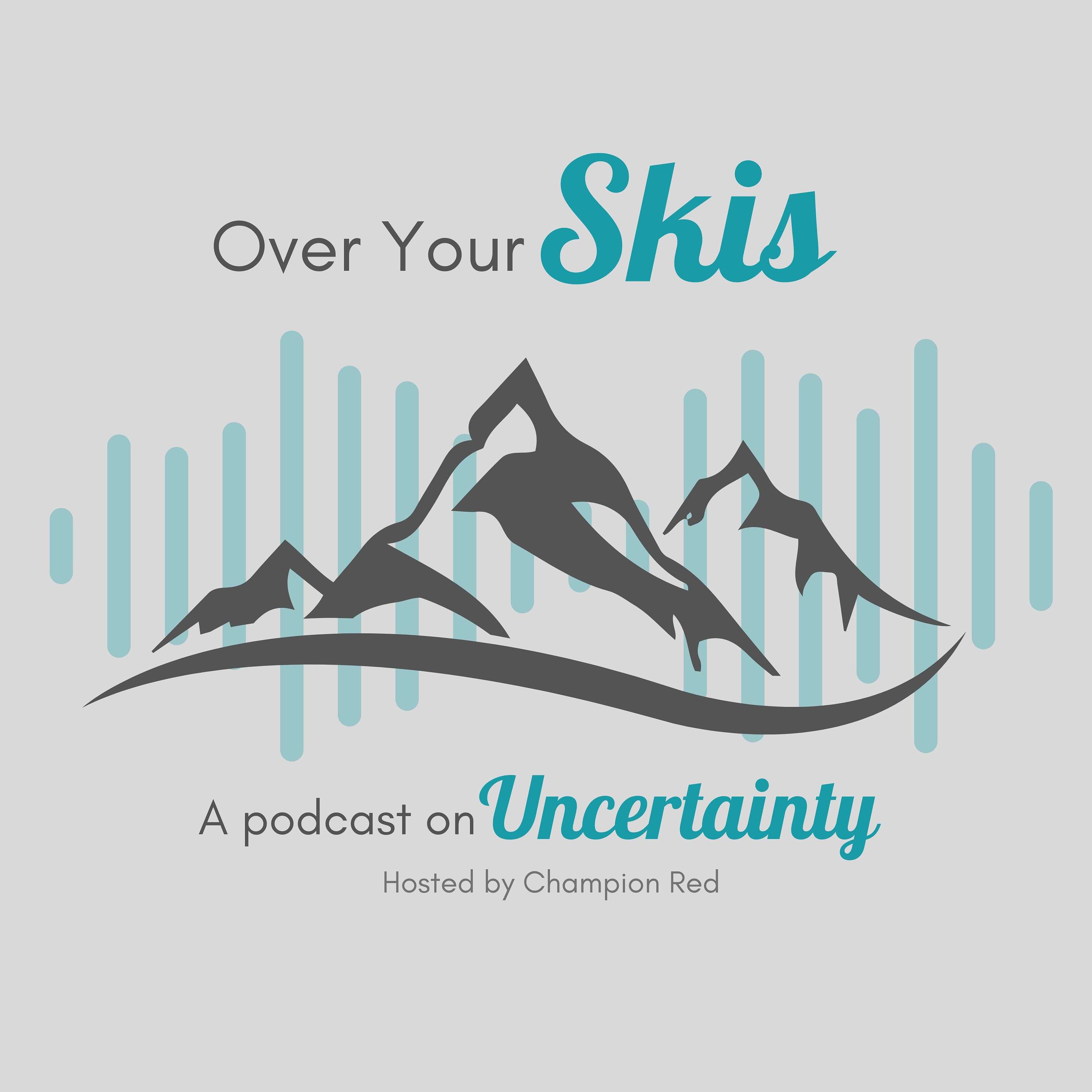 Over Your Skis