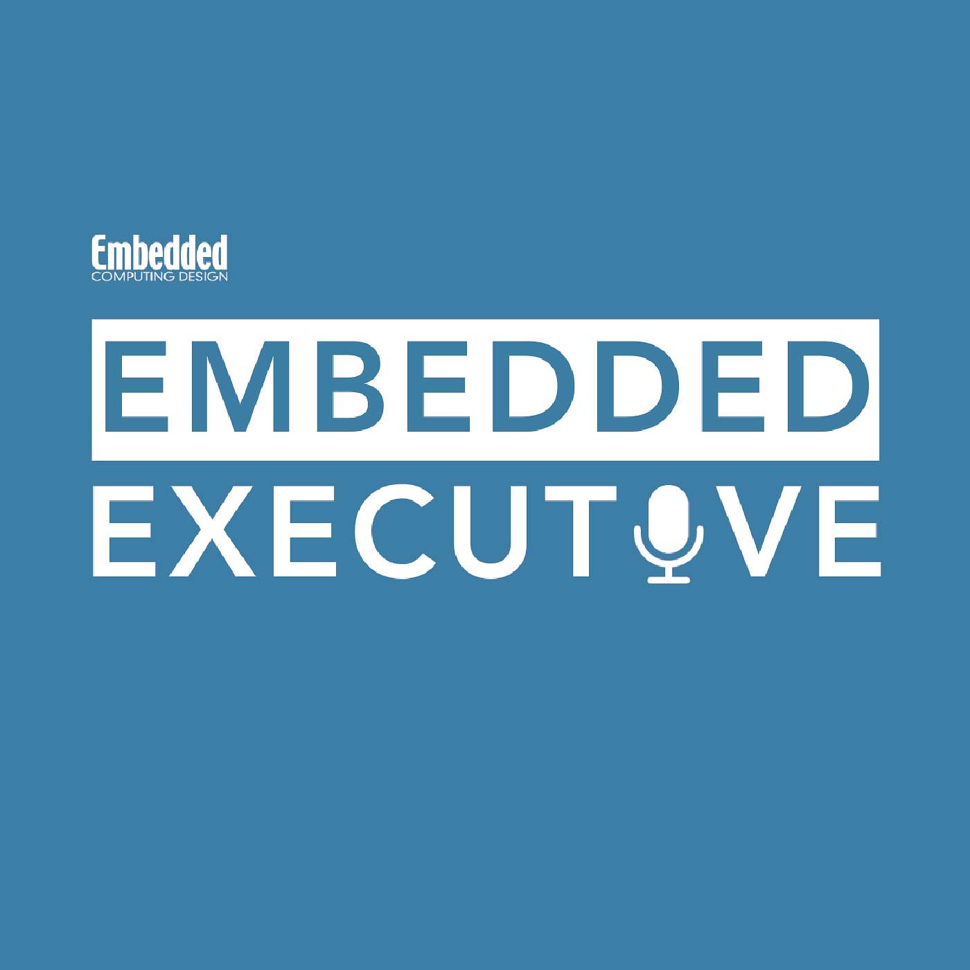 Embedded Executive Podcast