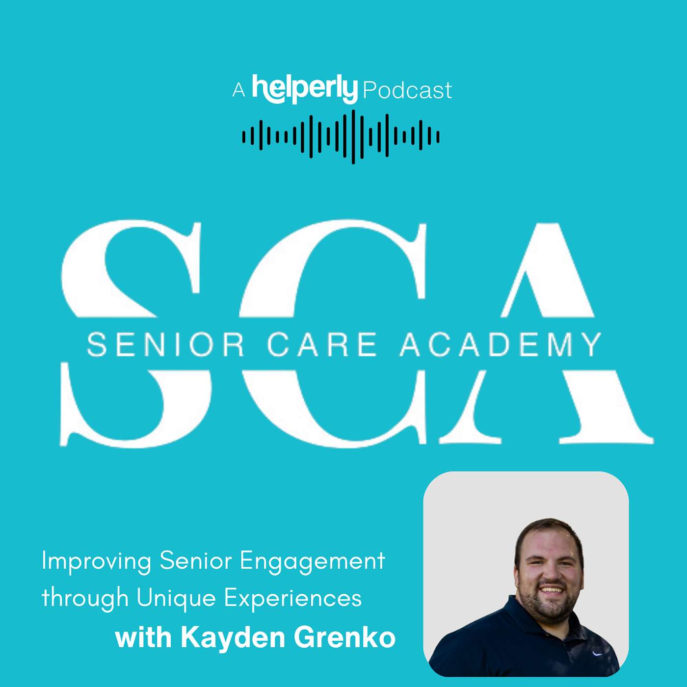 Senior Care Academy - A Helperly Podcast