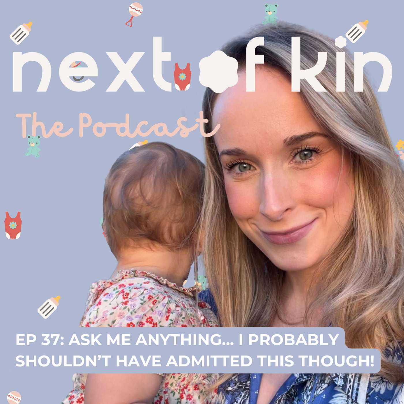 Next of Kin The Podcast - Ep 37: Ask Me Anything!.. I probably shouldn't admit this!