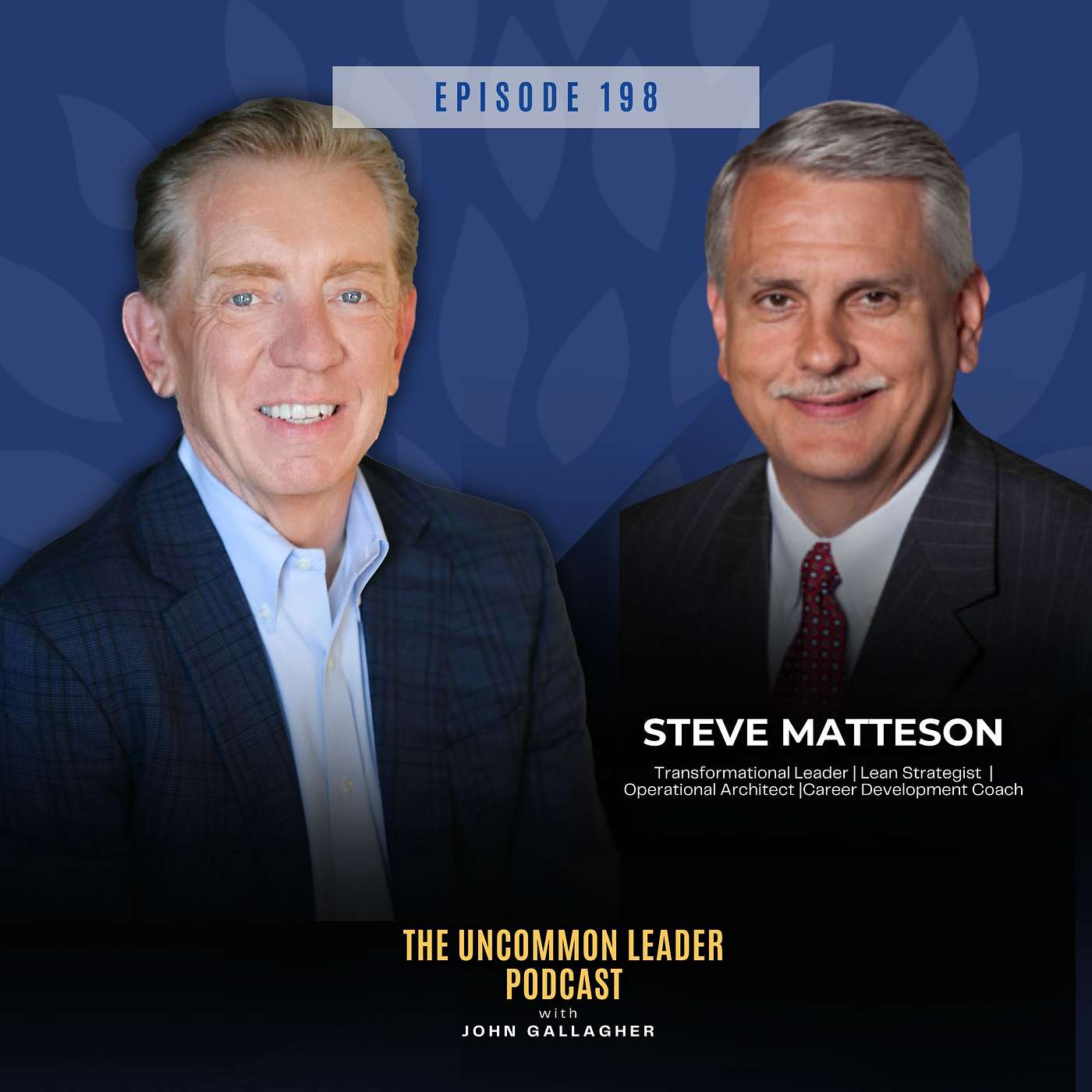 Episode 198 : STOP MANDATORY MEETINGS - Steve Matteson's 2-Year Blueprint for Unstoppable Organizational Change