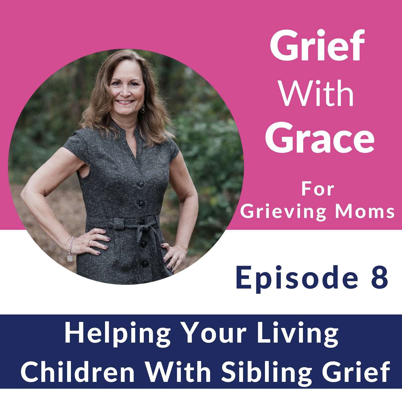 Ep 8 Helping Your Living Children With Sibling Grief