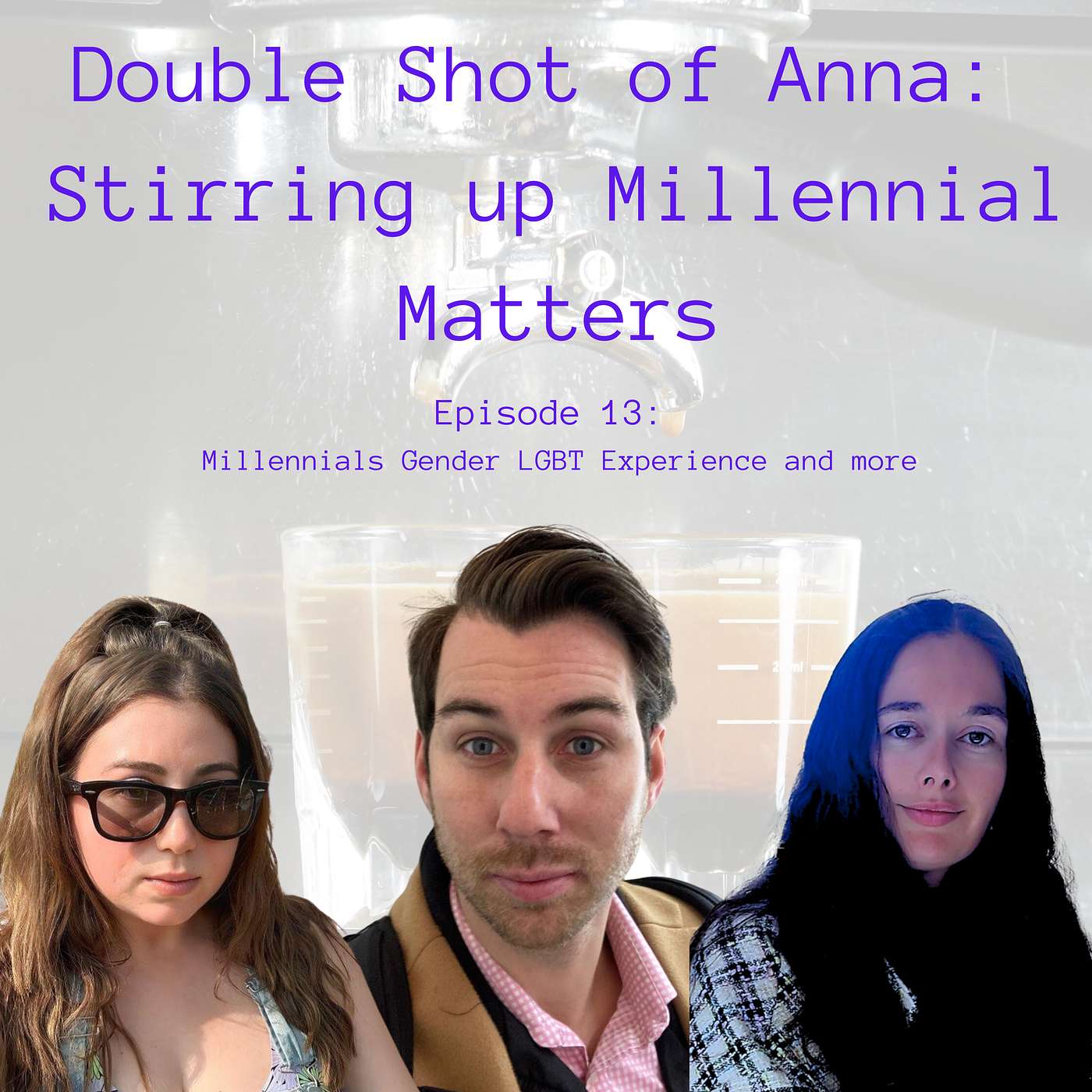 Double Shot of Anna: Stirring up Millennial Matters