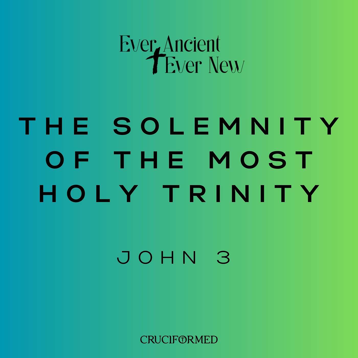 The Solemnity of the Most Holy Trinity