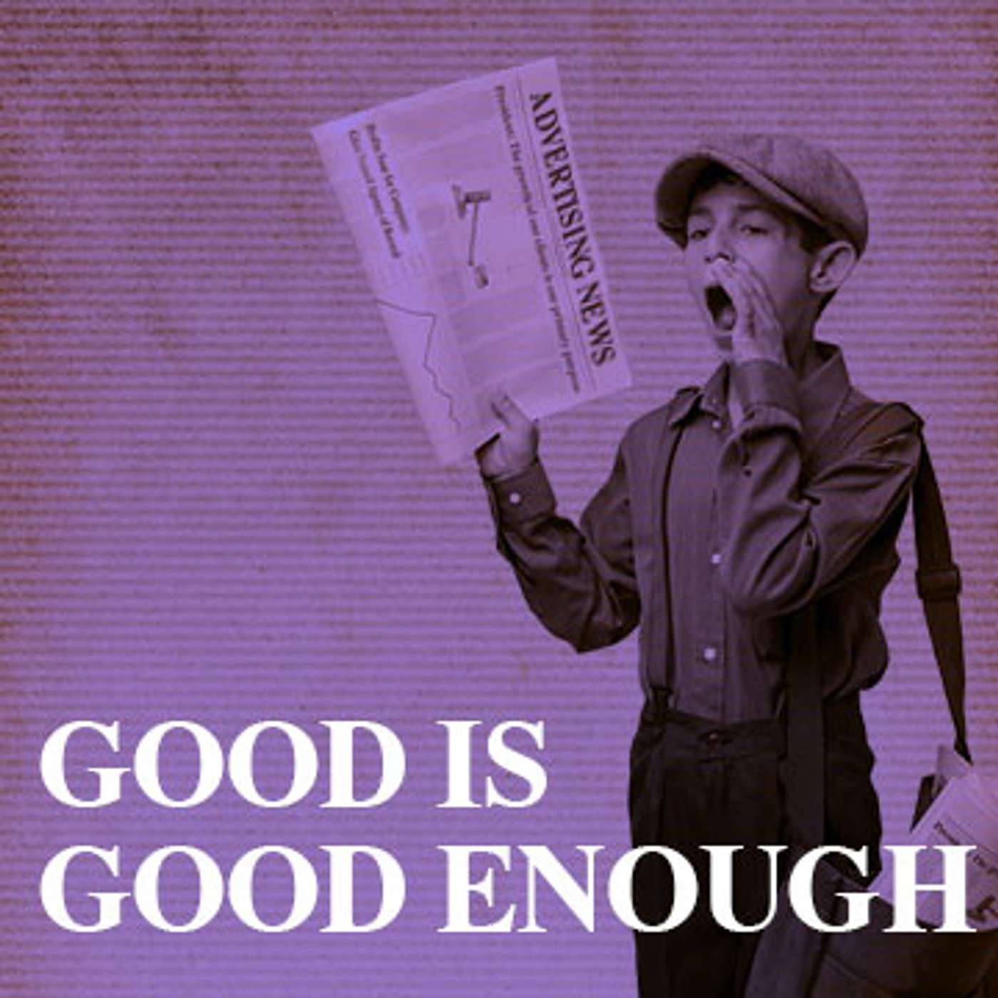 When Is Good, Good Enough? episode artwork