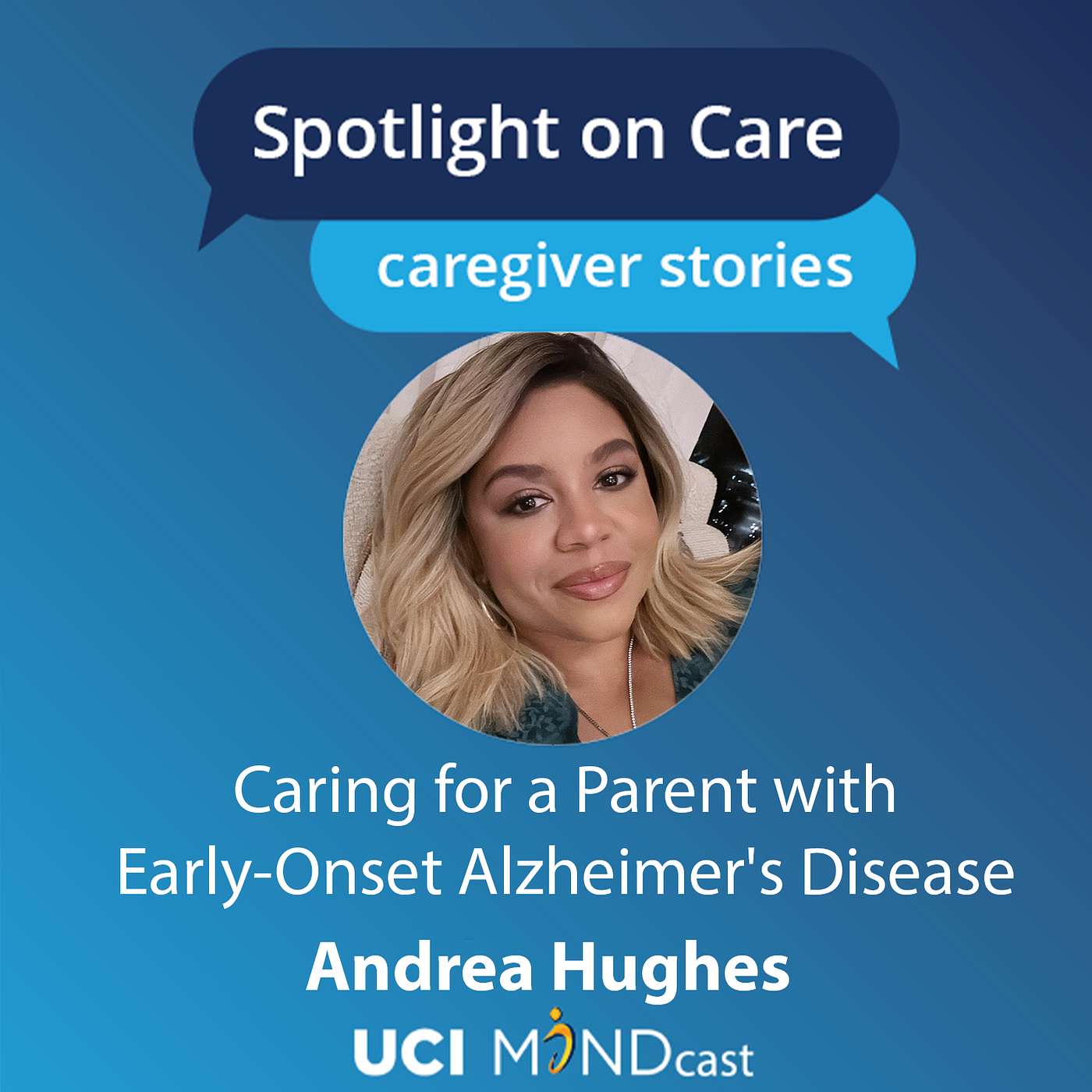 Caring for a Parent with Early-Onset Alzheimer's Disease with Andrea Hughes