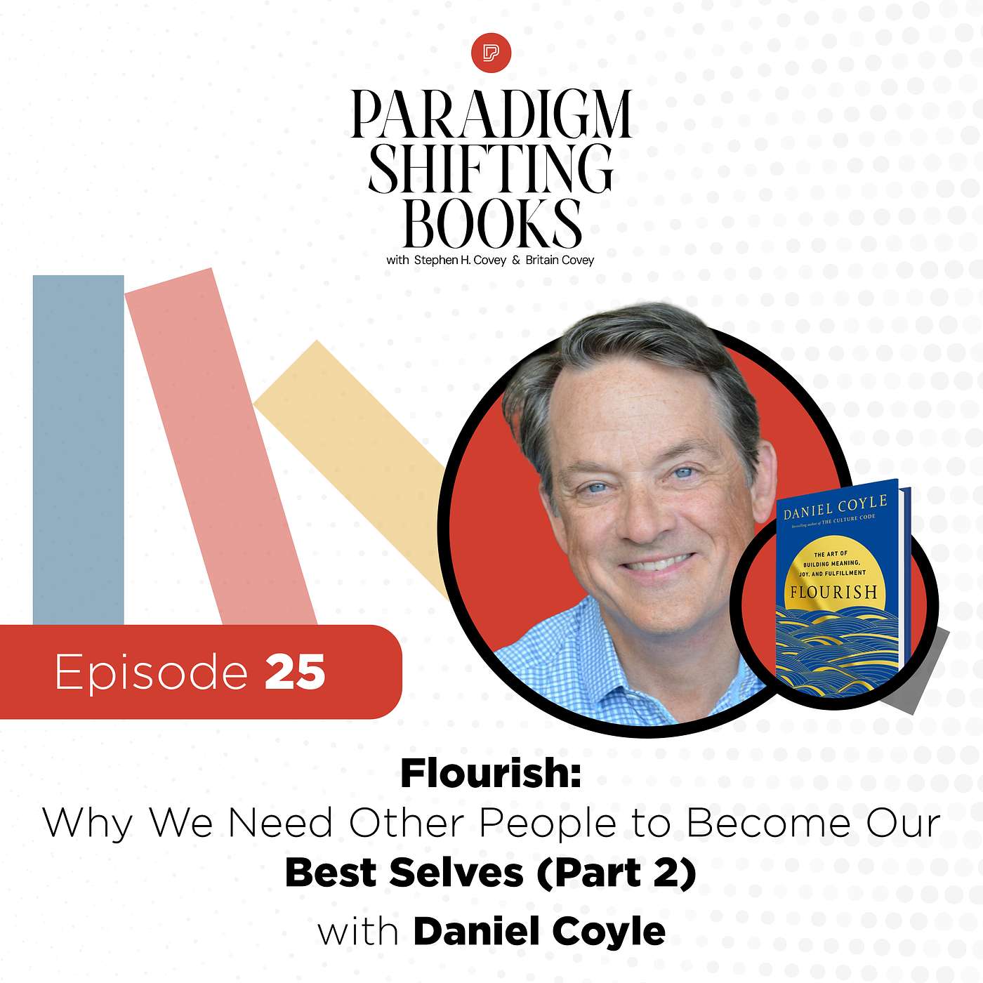 Why We Need Other People to Become Our Best Selves (Part 2) with Daniel Coyle episode artwork