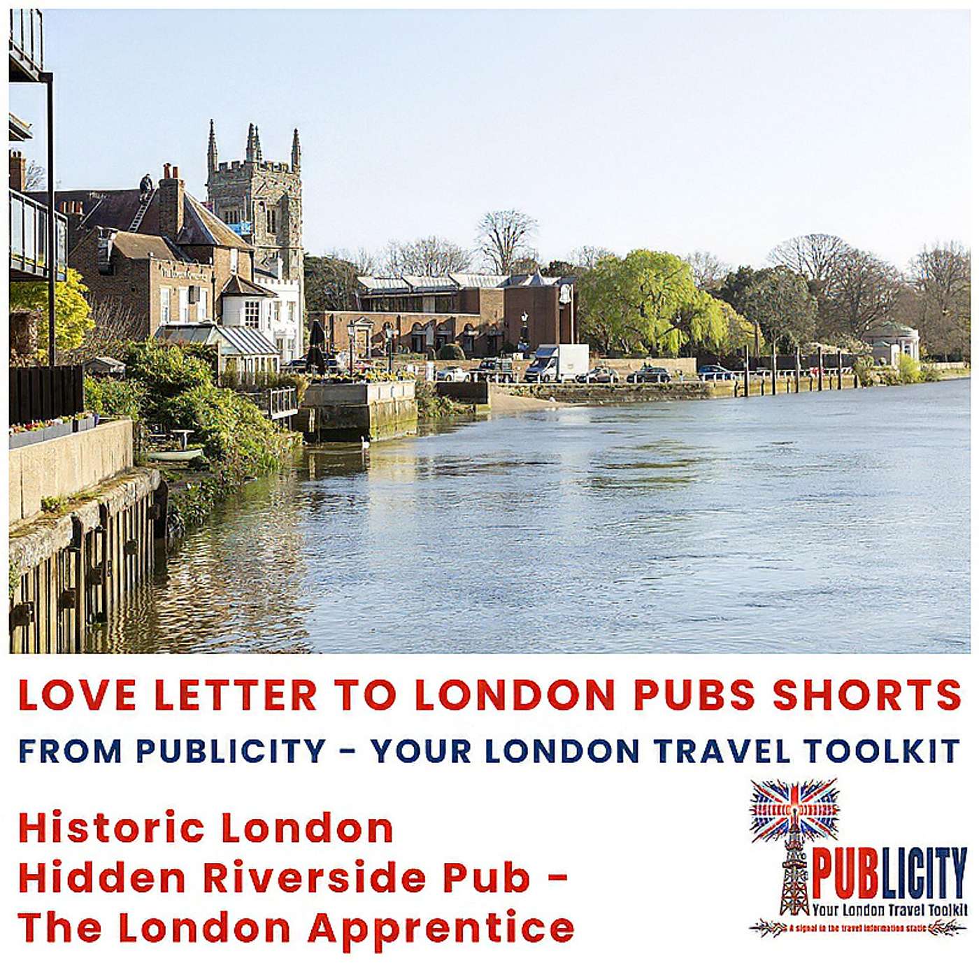 Historic London Hidden Riverside Pub - The London Apprentice episode artwork