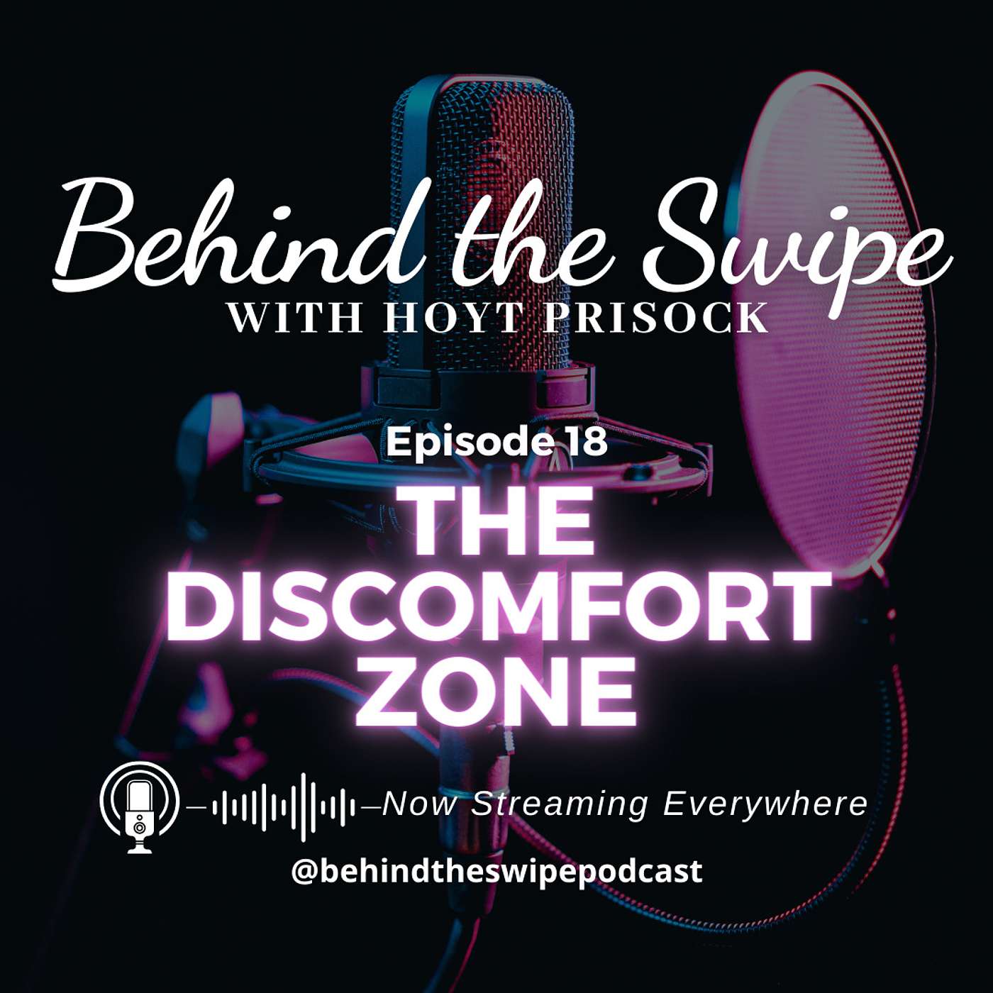 Episode 18 - Embracing Your "Discomfort" Zone