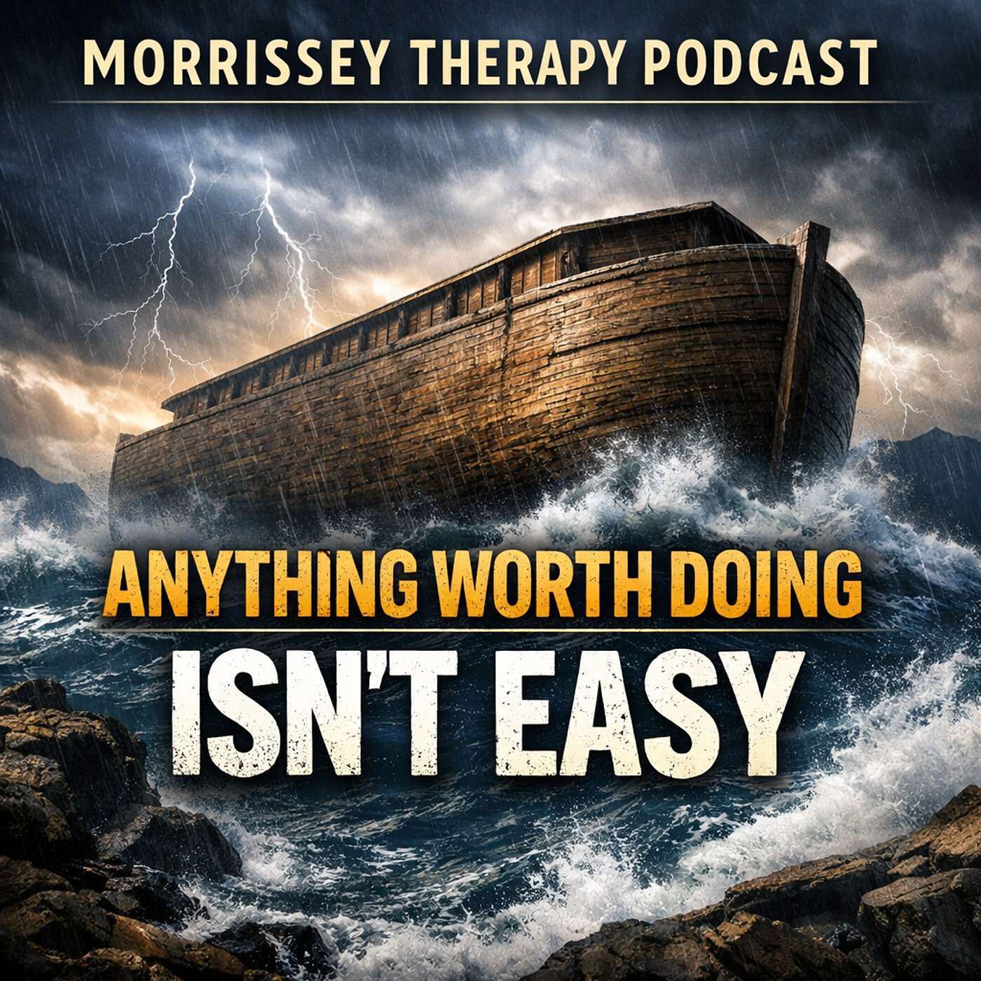 Anything Worth Doing Isn't Easy  Ep106 episode artwork