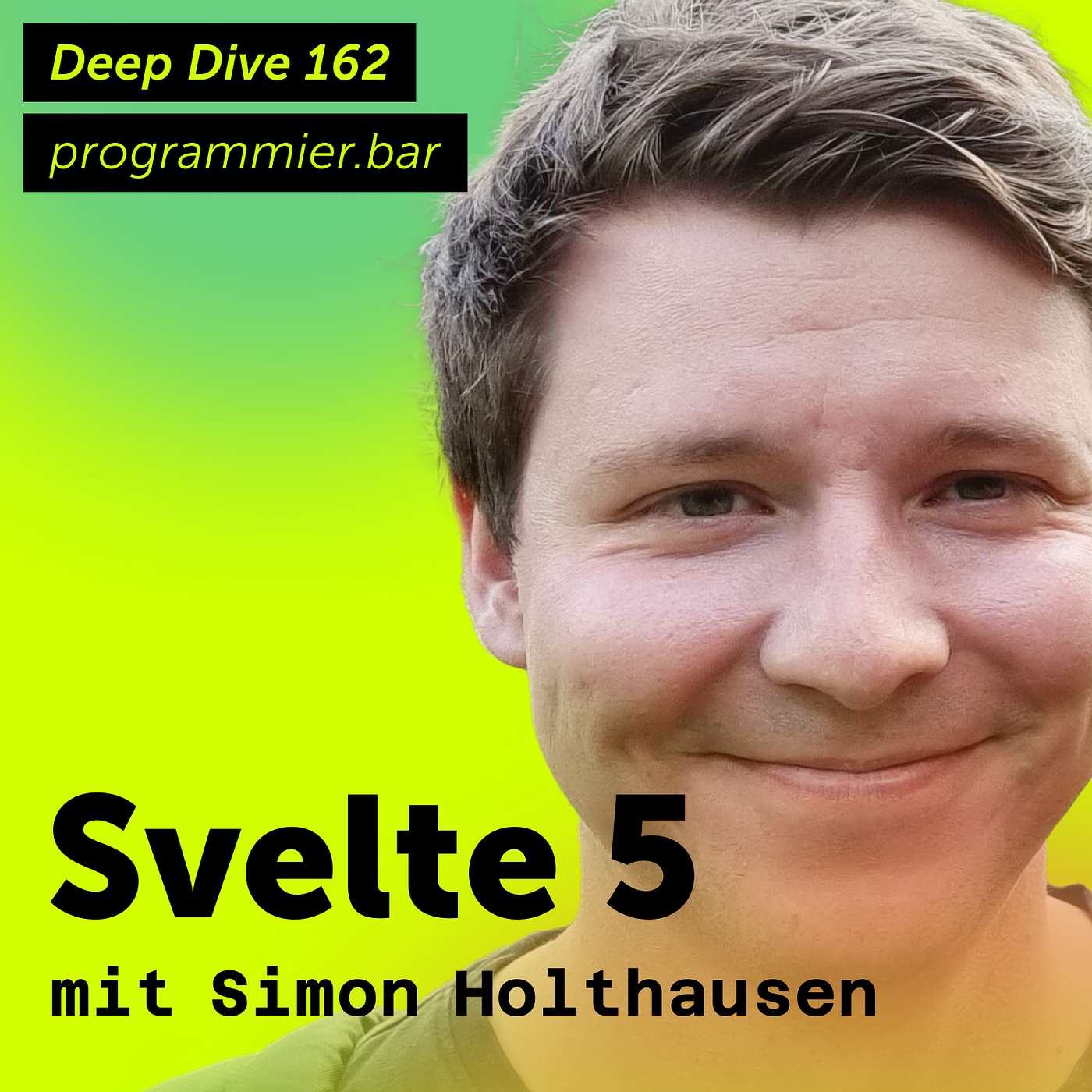 Deep Dive 162 – Svelte 5 mit Simon Holthausen